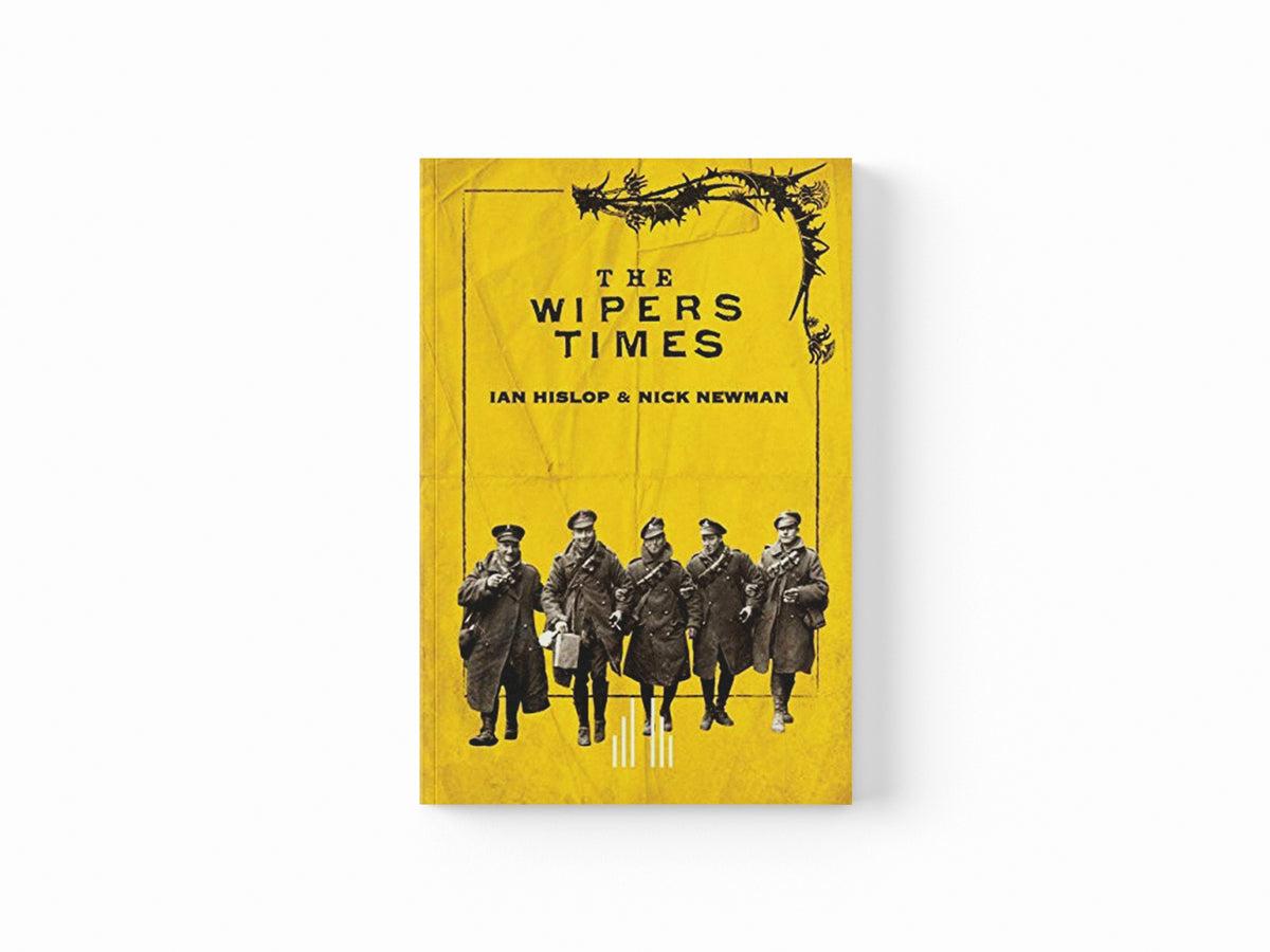 The Wipers Times by Ian Hislop; Nick Newman; 9780573113512