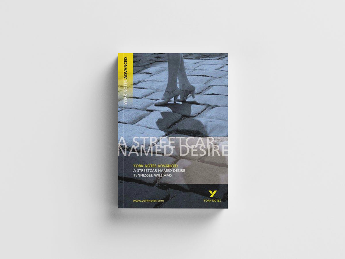 Streetcar Named Desire: York Notes Advanced - for 2026, 2027 exams by T. Williams; 9780582784246