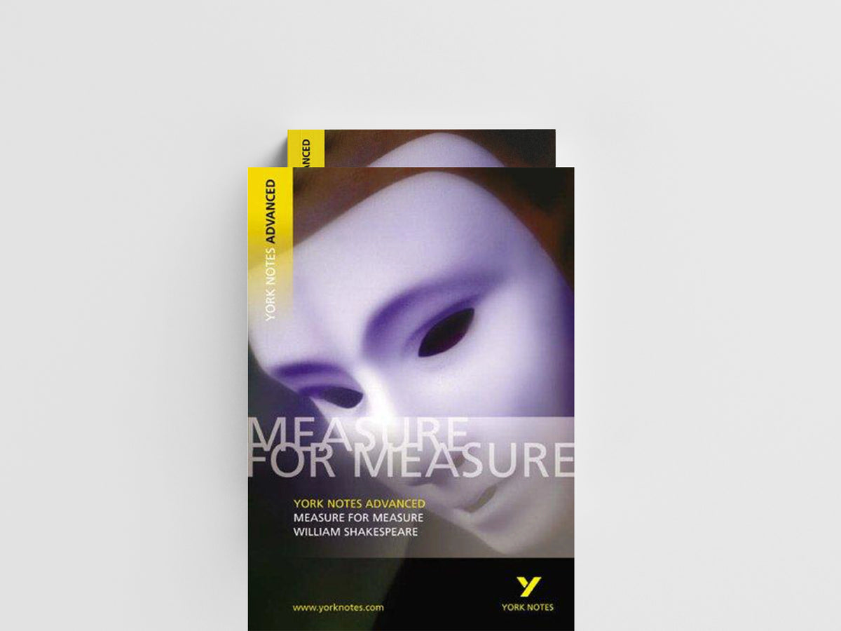 William Shakespeare 'Measure for Measure': everything you need to catch up, study and prepare for 2025 assessments and 2026 exams by Emma Smith; 9780582784307