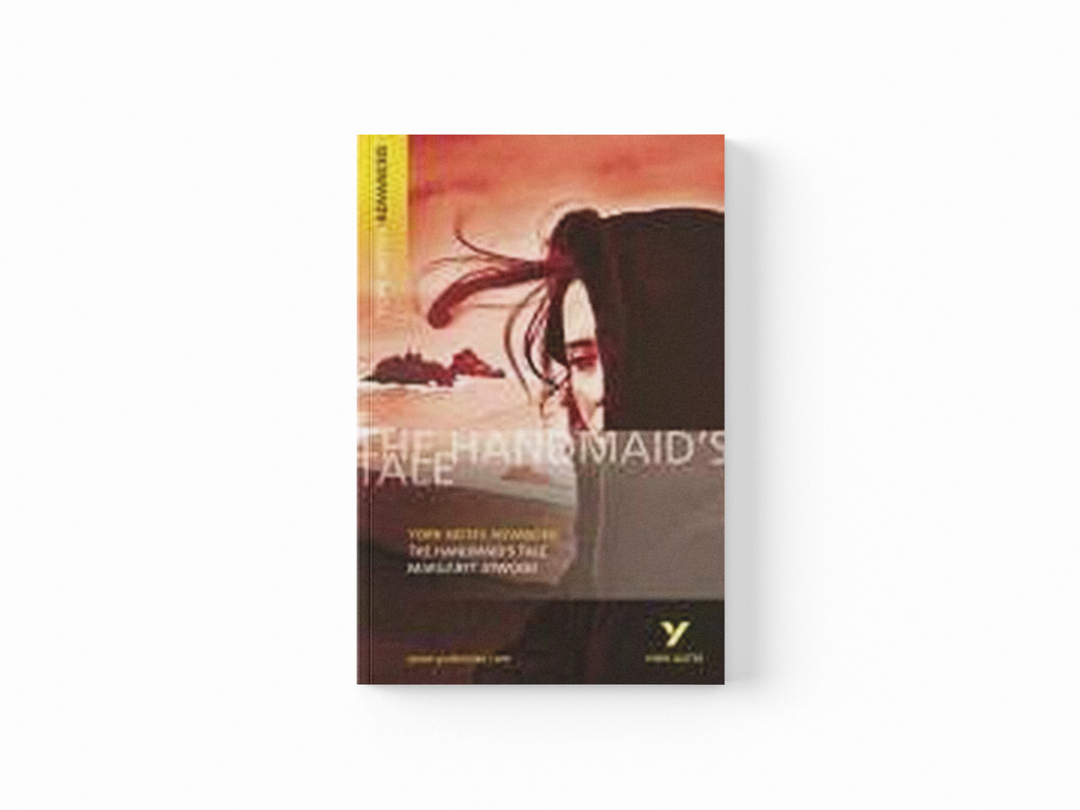The Handmaid's Tale (York Notes Advanced) English Literature Study Guide - for 2026, 2027 exams by Coral Ann Howells; Margaret Atwood; 9780582784369