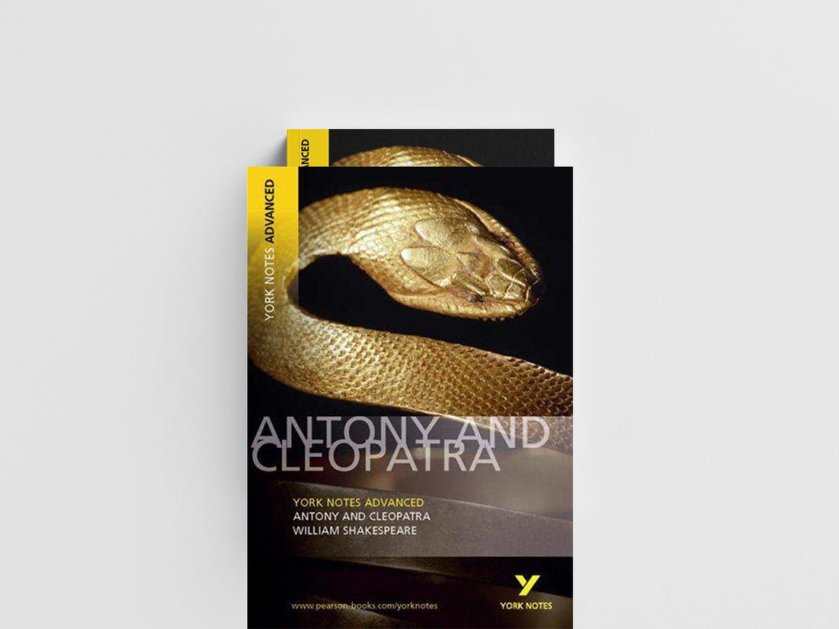 Antony and Cleopatra (York Notes Advanced) English Literature Study Guide - for 2026, 2027 exams by William Shakespeare; 9780582823099