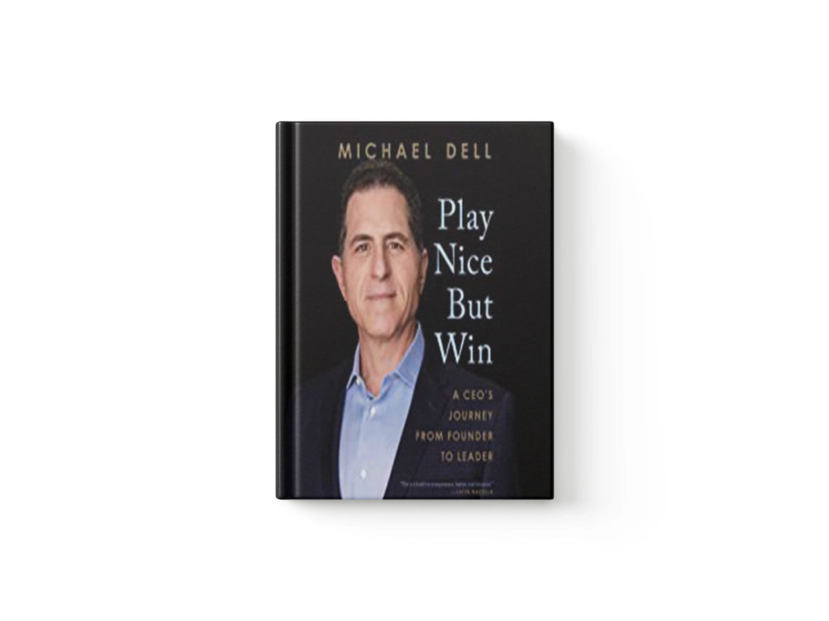 Play Nice but Win by Michael Dell; 9780593087749