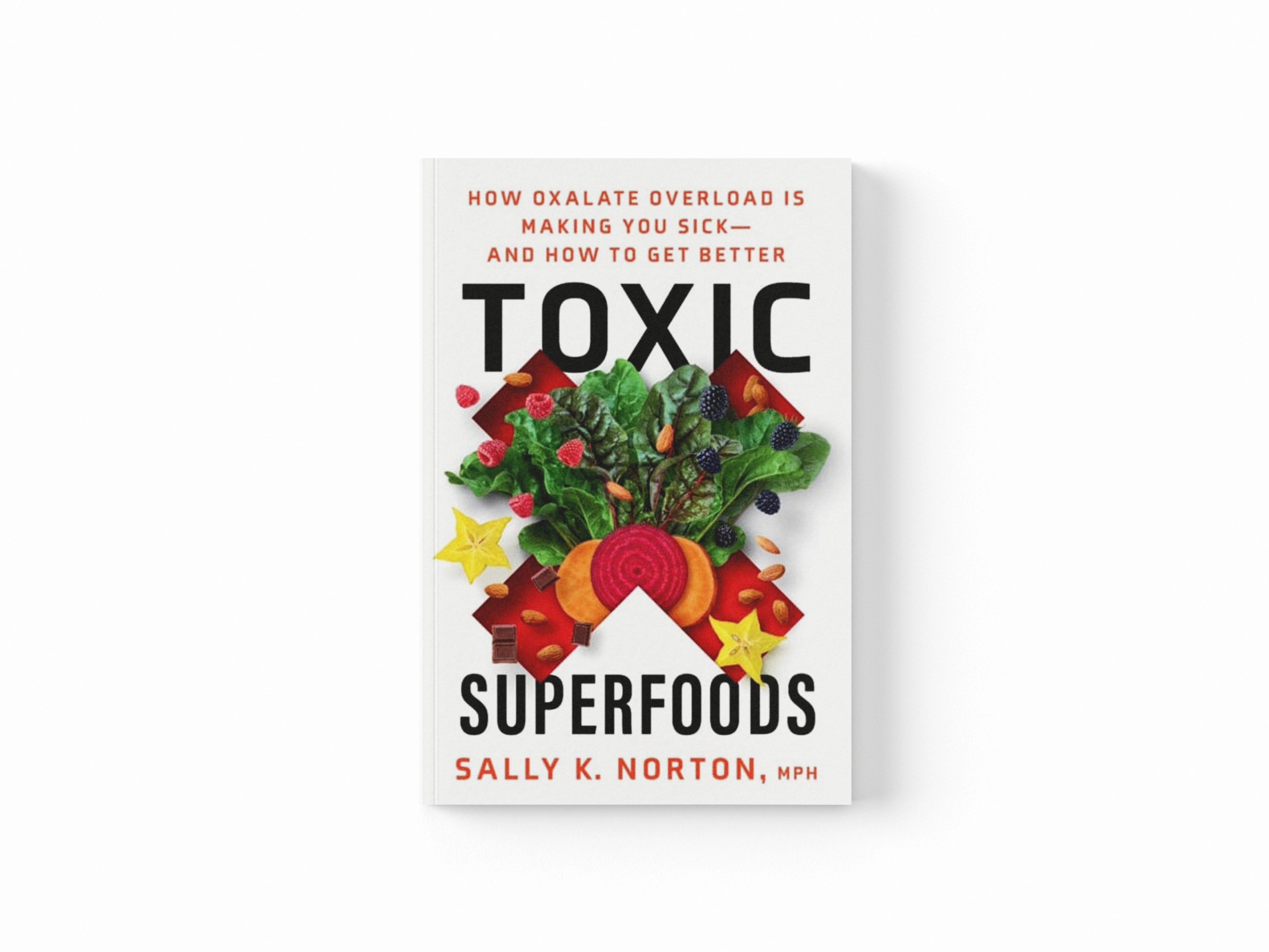 Toxic Superfoods