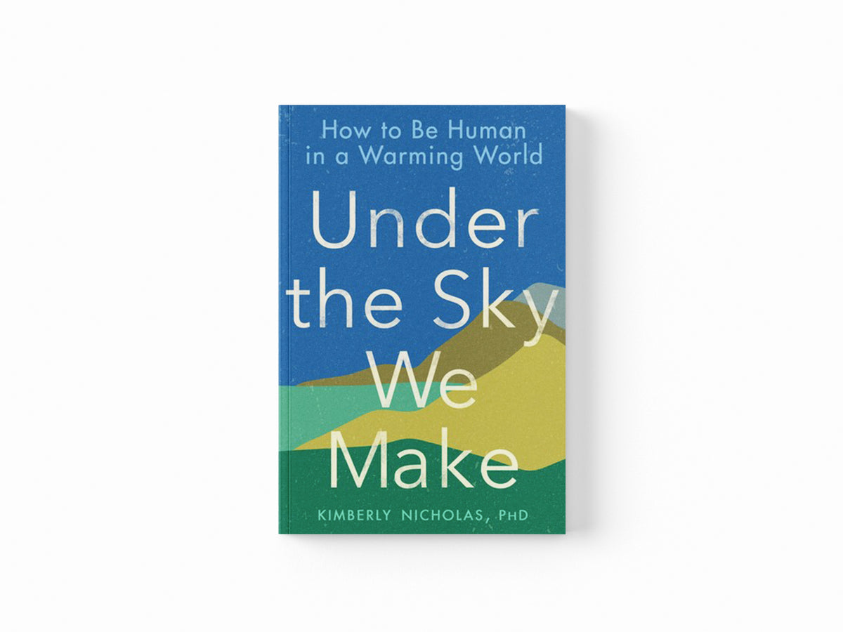 Under the Sky We Make by Kimberly Nicholas; 9780593328170