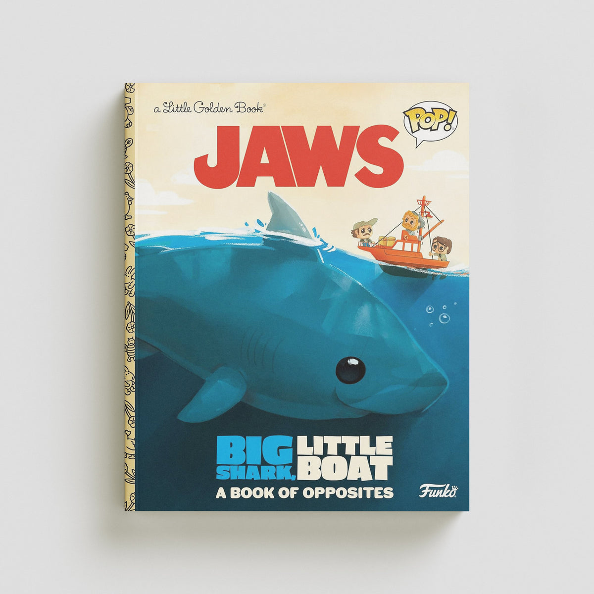 JAWS: Big Shark, Little Boat! A Book of Opposites (Funko Pop!) by Golden Books Publishing Company Inc; 9780593570616