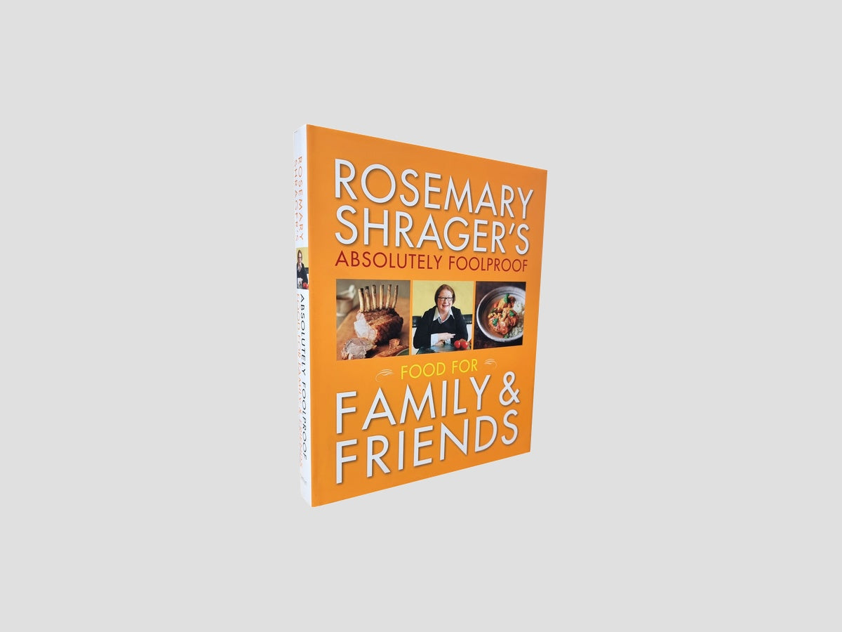Absolutely Foolproof Food for Family & Friends (Rosemary Shrager) by Hamlyn; 9780600624103
