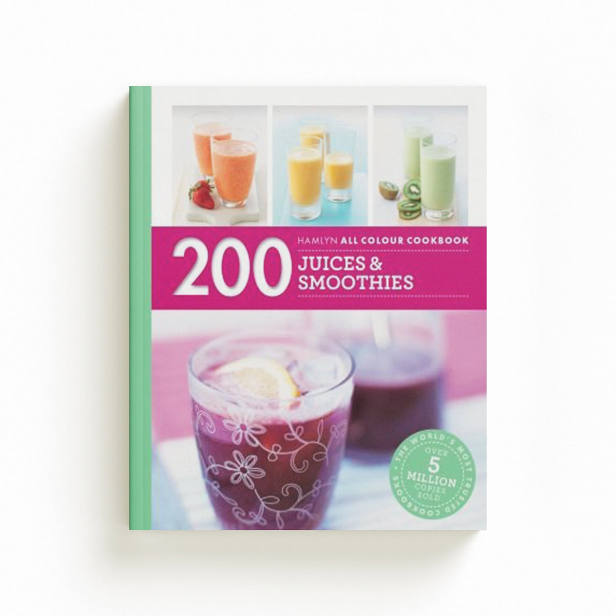 Hamlyn All Colour Cookery: 200 Juices & Smoothies; 9780600633303