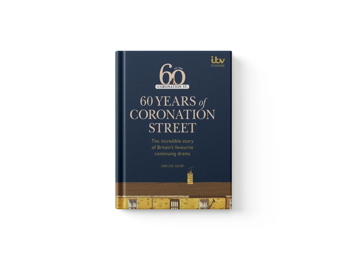 60 Years of Coronation Street by Abigail Kemp; ITV Ventures Ltd; 9780600635932