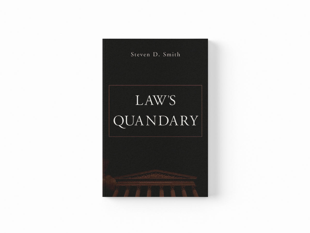 Law’s Quandary by Steven D. Smith; 9780674025738