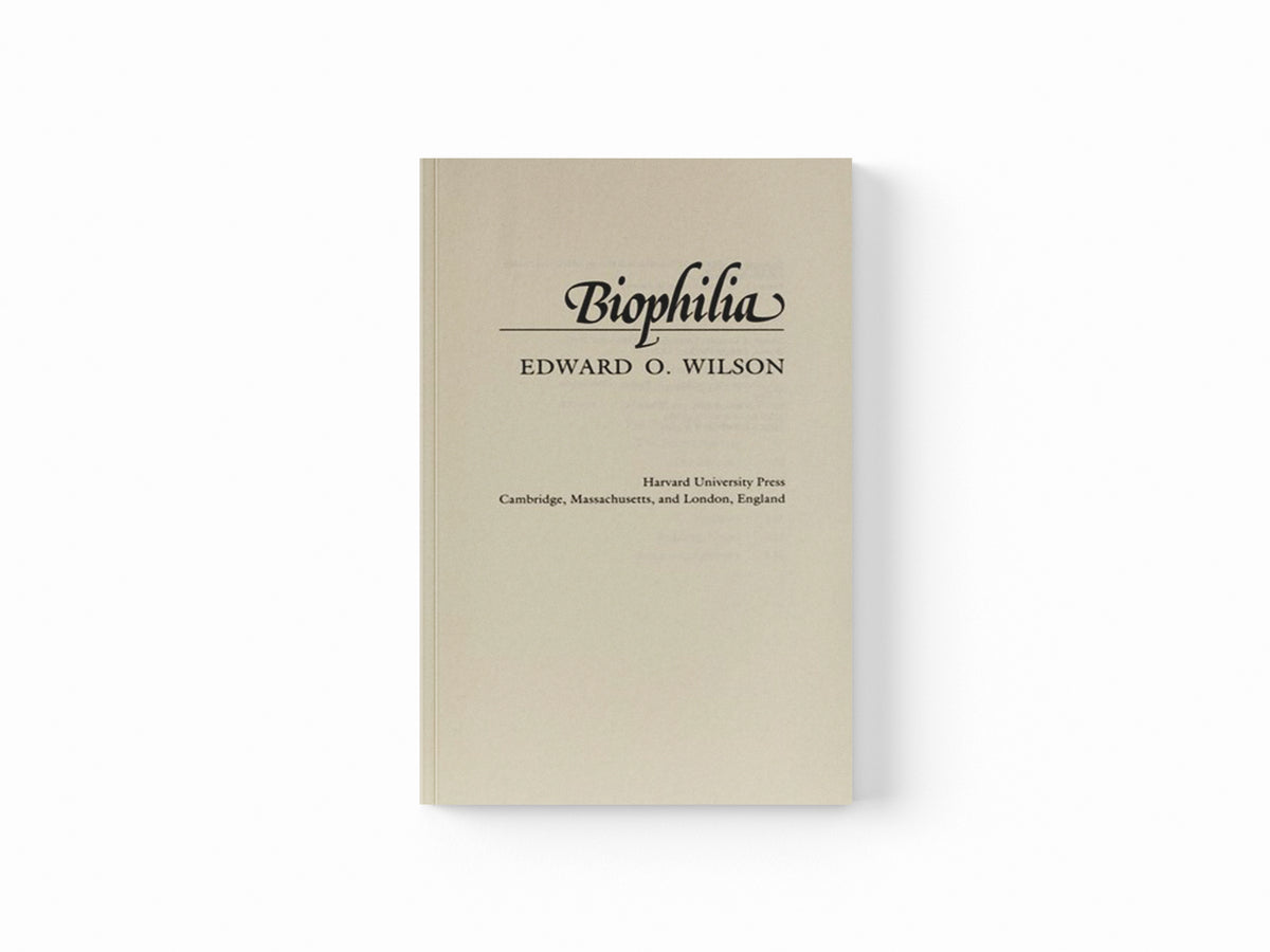 Biophilia by Edward O. Wilson; 9780674074422