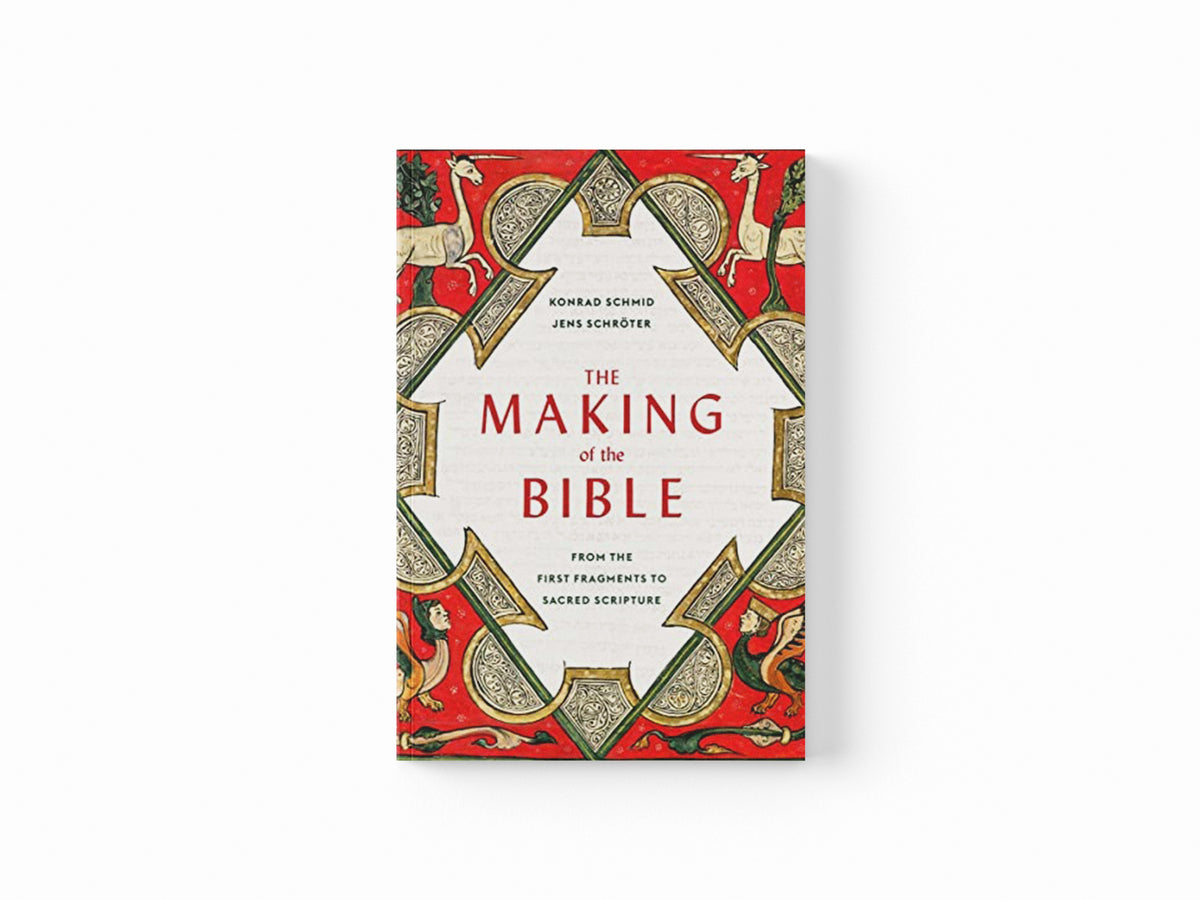 The Making of the Bible by Jens Schroter; Konrad Schmid; 9780674293922
