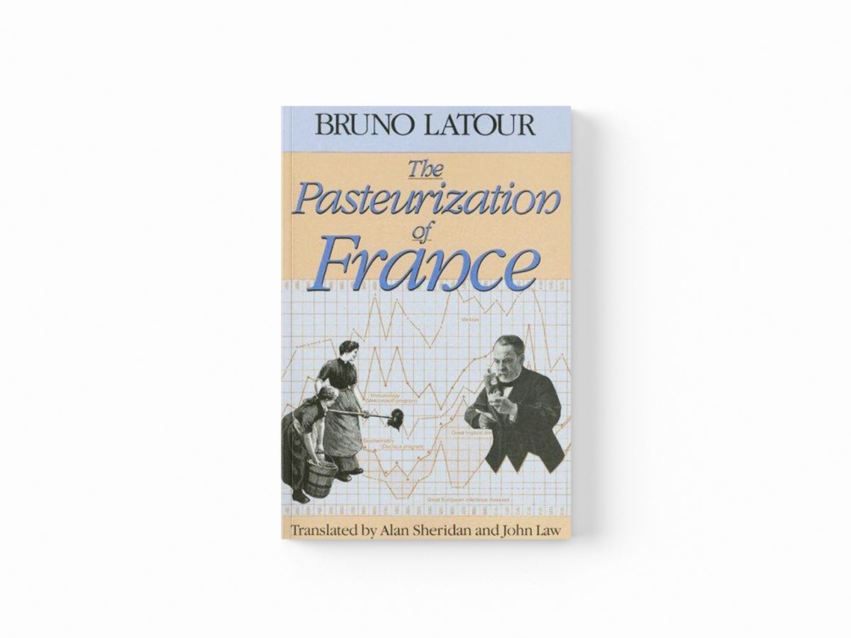 The Pasteurization of France by Bruno Latour; 9780674657618