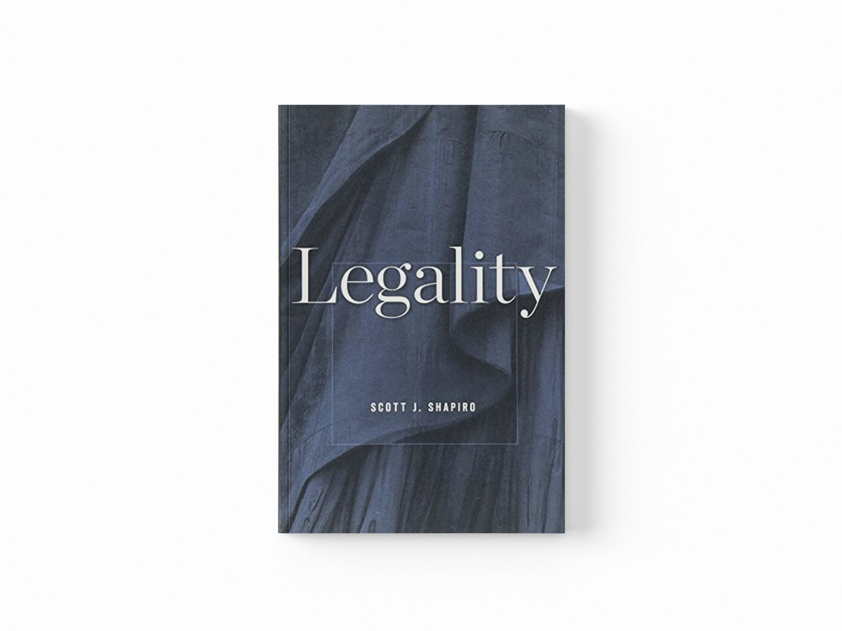 Legality by Scott J. Shapiro; 9780674725782