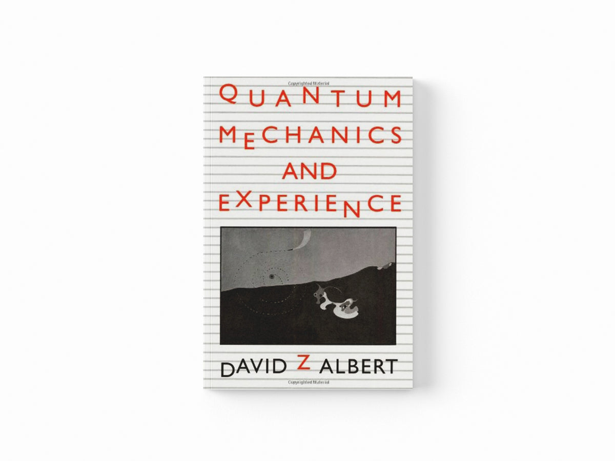 Quantum Mechanics and Experience by David Z Albert; 9780674741133