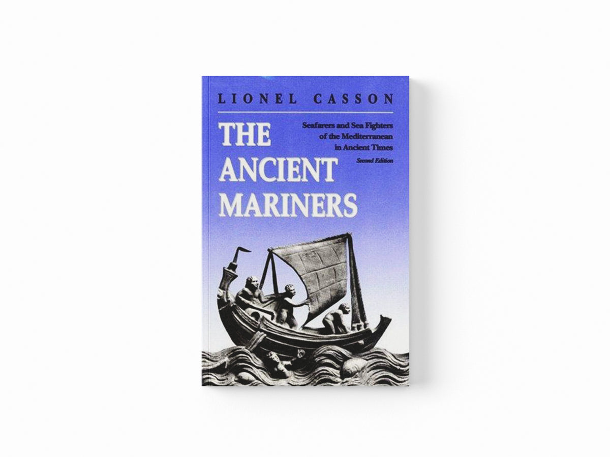 The Ancient Mariners by Lionel Casson; 9780691014777