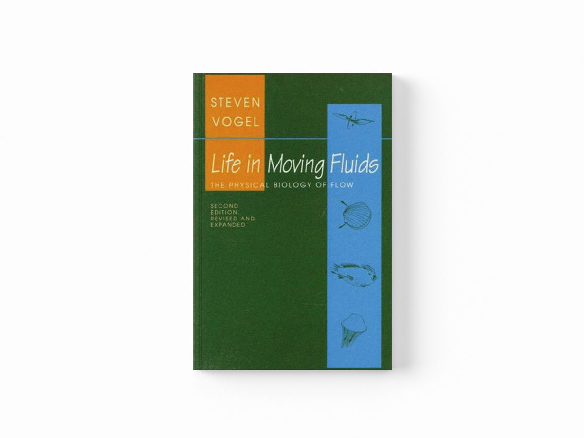 Life in Moving Fluids by Steven Vogel; 9780691026169