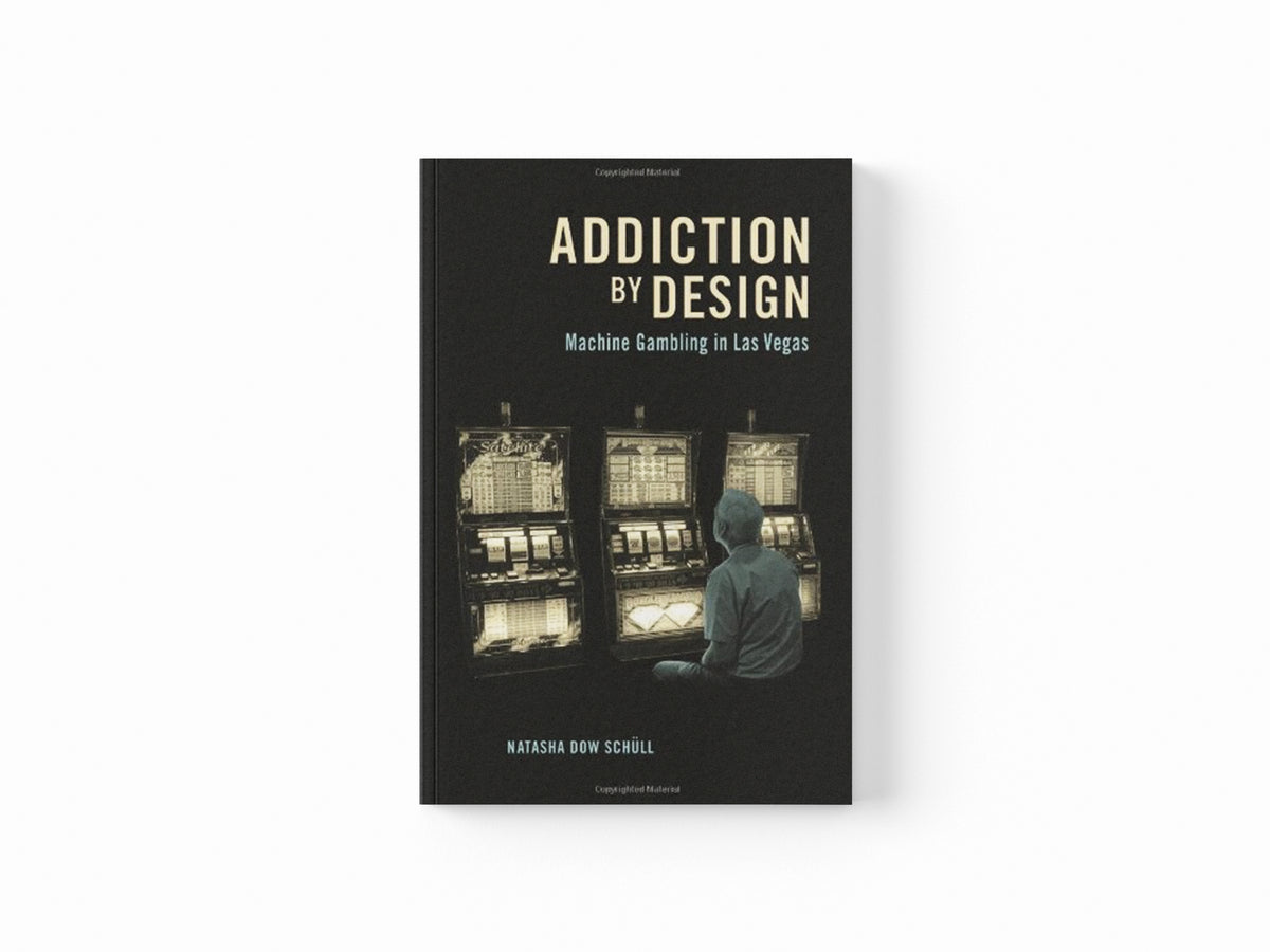 Addiction by Design by Natasha Dow Schull; 9780691160887