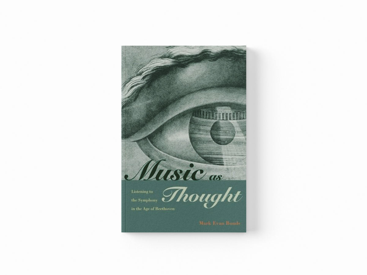 Music as Thought by Mark Evan Bonds; 9780691168050