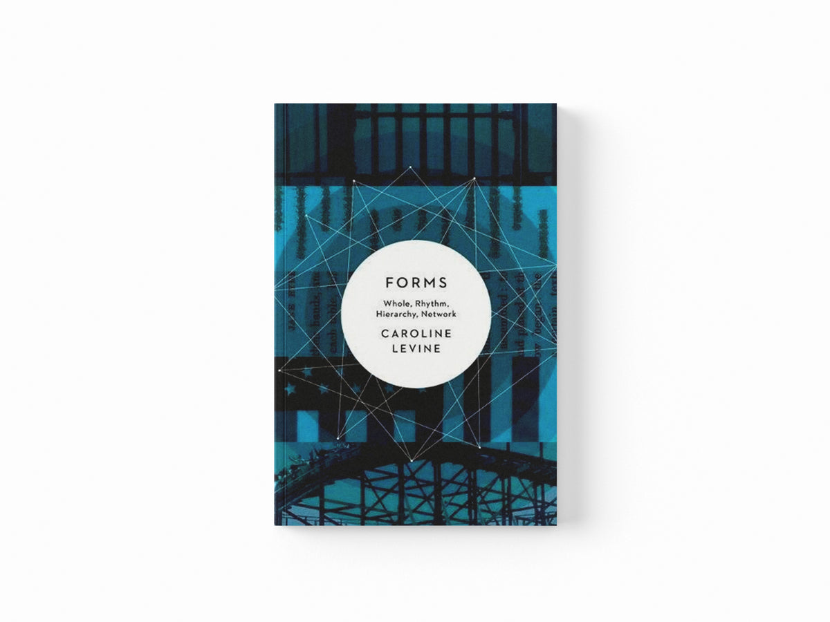 Forms by Caroline Levine; 9780691173436
