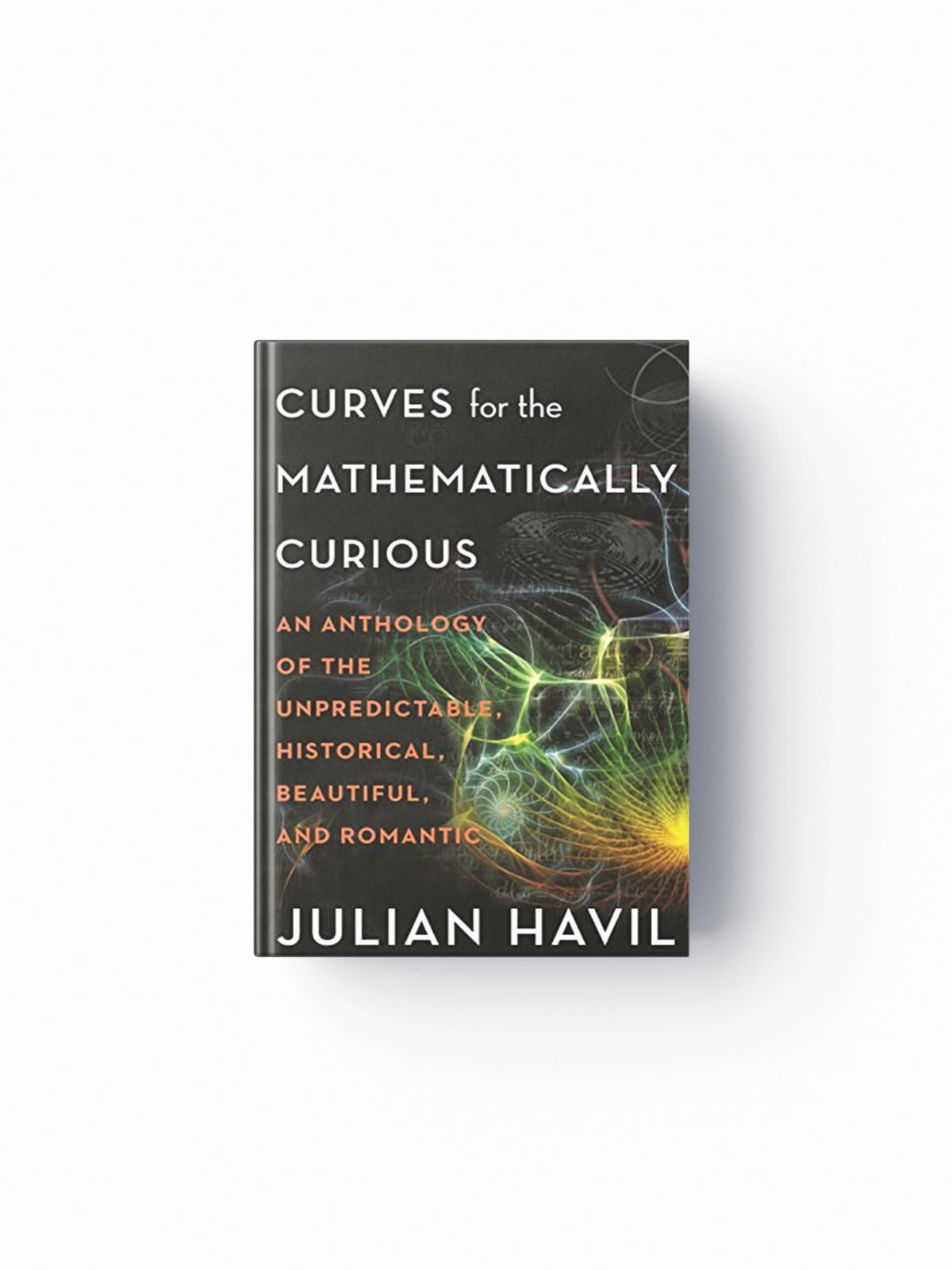 Curves for the Mathematically Curious by Julian Havil; 9780691180052