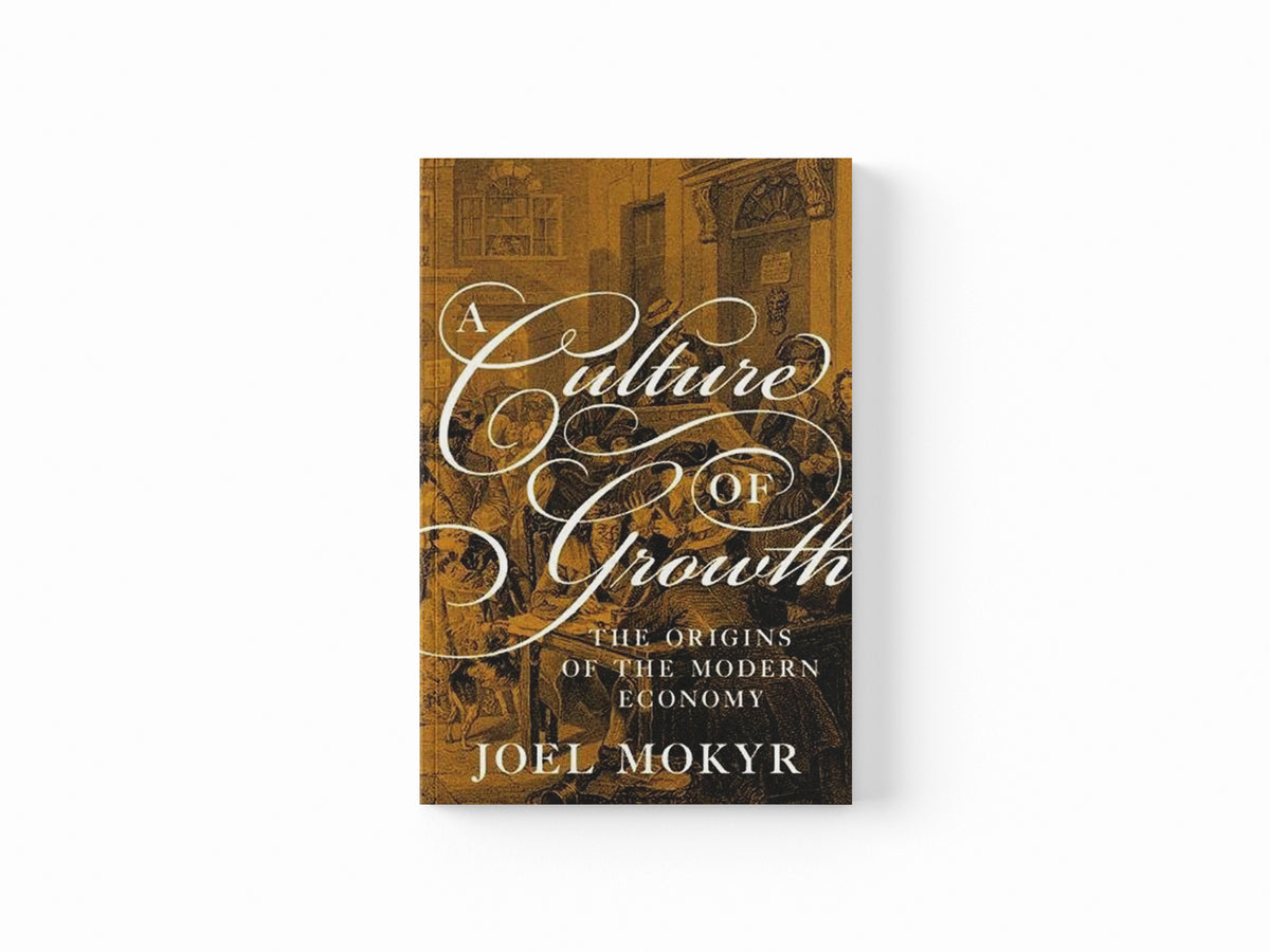A Culture of Growth by Joel Mokyr; 9780691180960