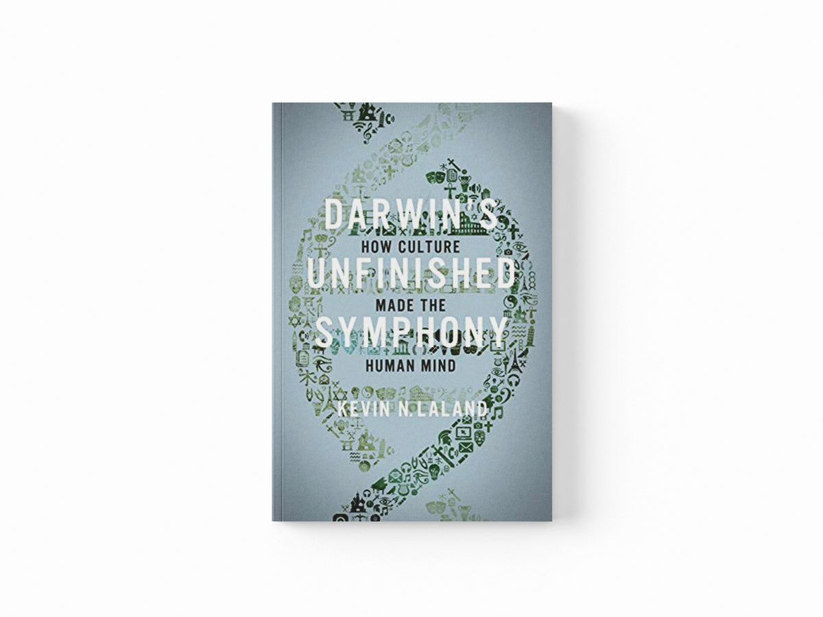Darwin's Unfinished Symphony by Kevin N. Lala; 9780691182810