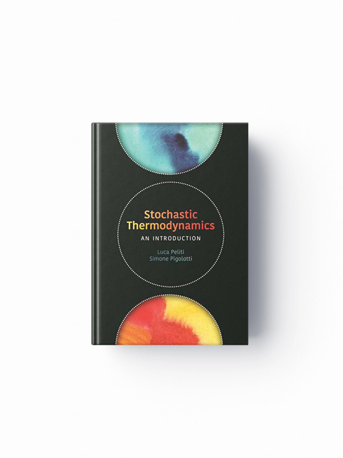 Stochastic Thermodynamics by Luca Peliti; Simone Pigolotti; 9780691201771