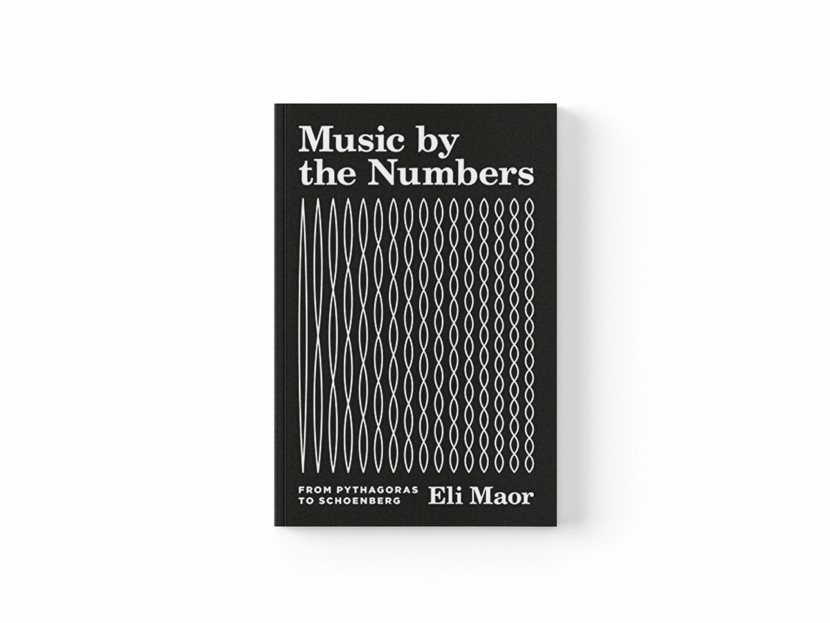 Music by the Numbers by Eli Maor; 9780691202969