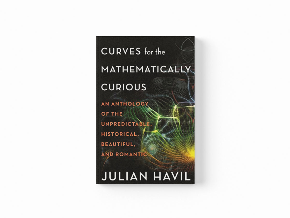 Curves for the Mathematically Curious by Julian Havil; 9780691206134