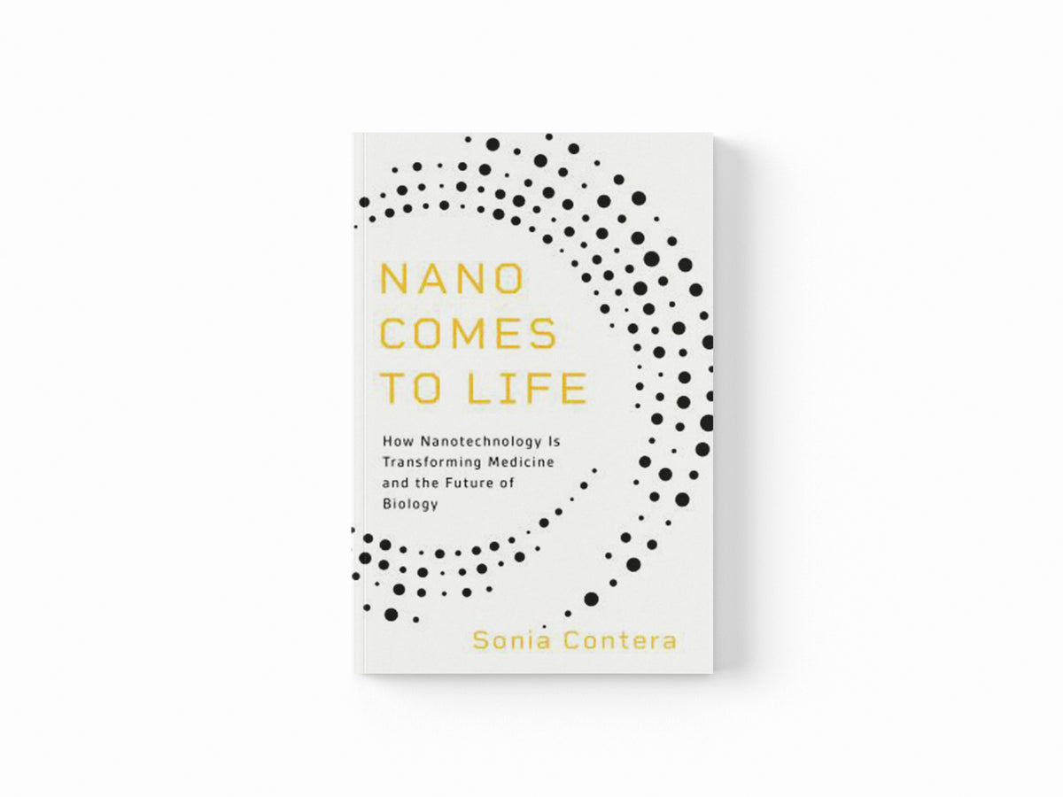 Nano Comes to Life by Sonia Contera; 9780691206448