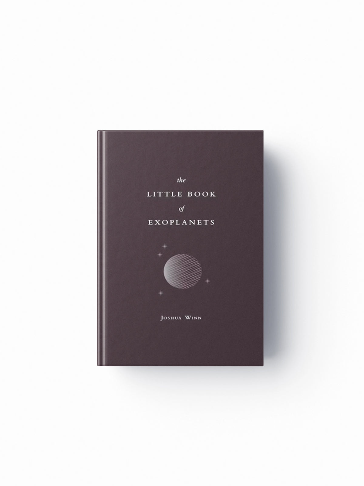 The Little Book of Exoplanets by Joshua N. Winn; 9780691215471