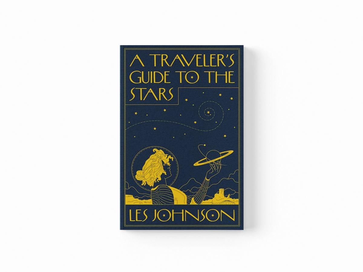 A Traveler’s Guide to the Stars by Les Johnson; 9780691258683
