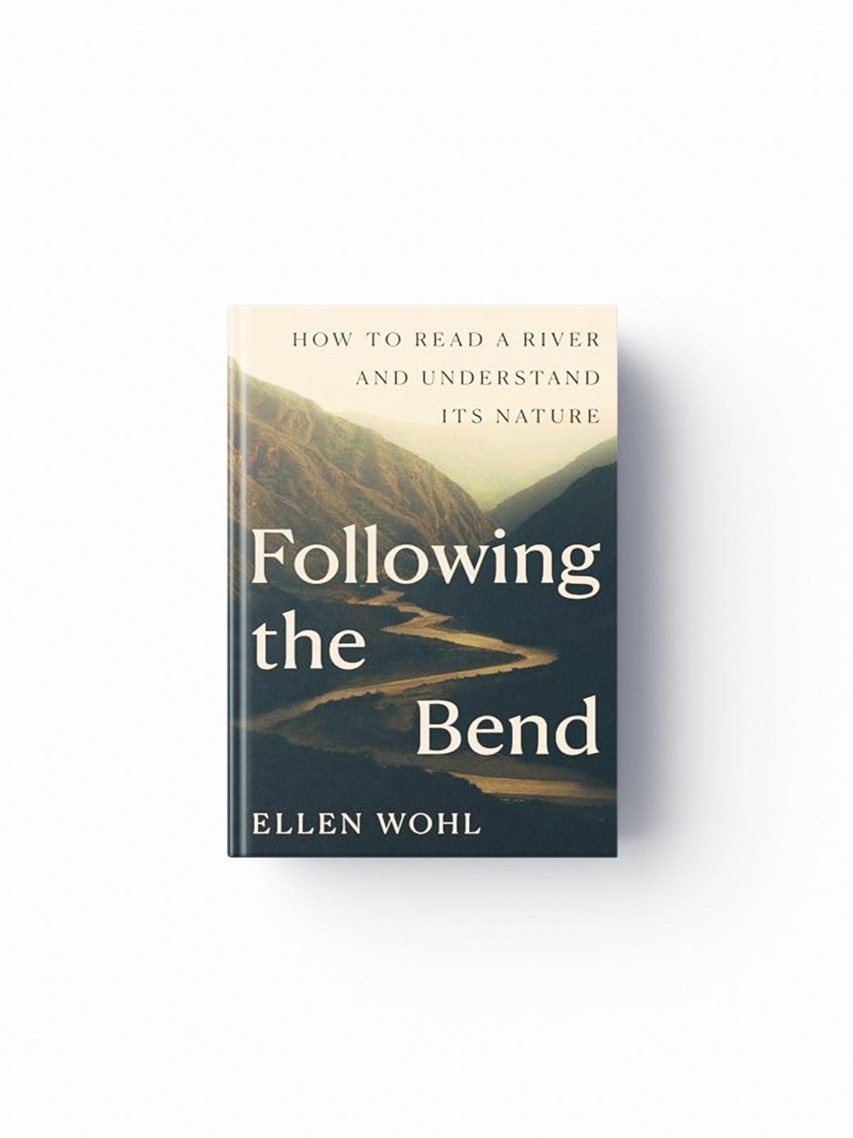 Following the Bend by Ellen Wohl; 9780691272474
