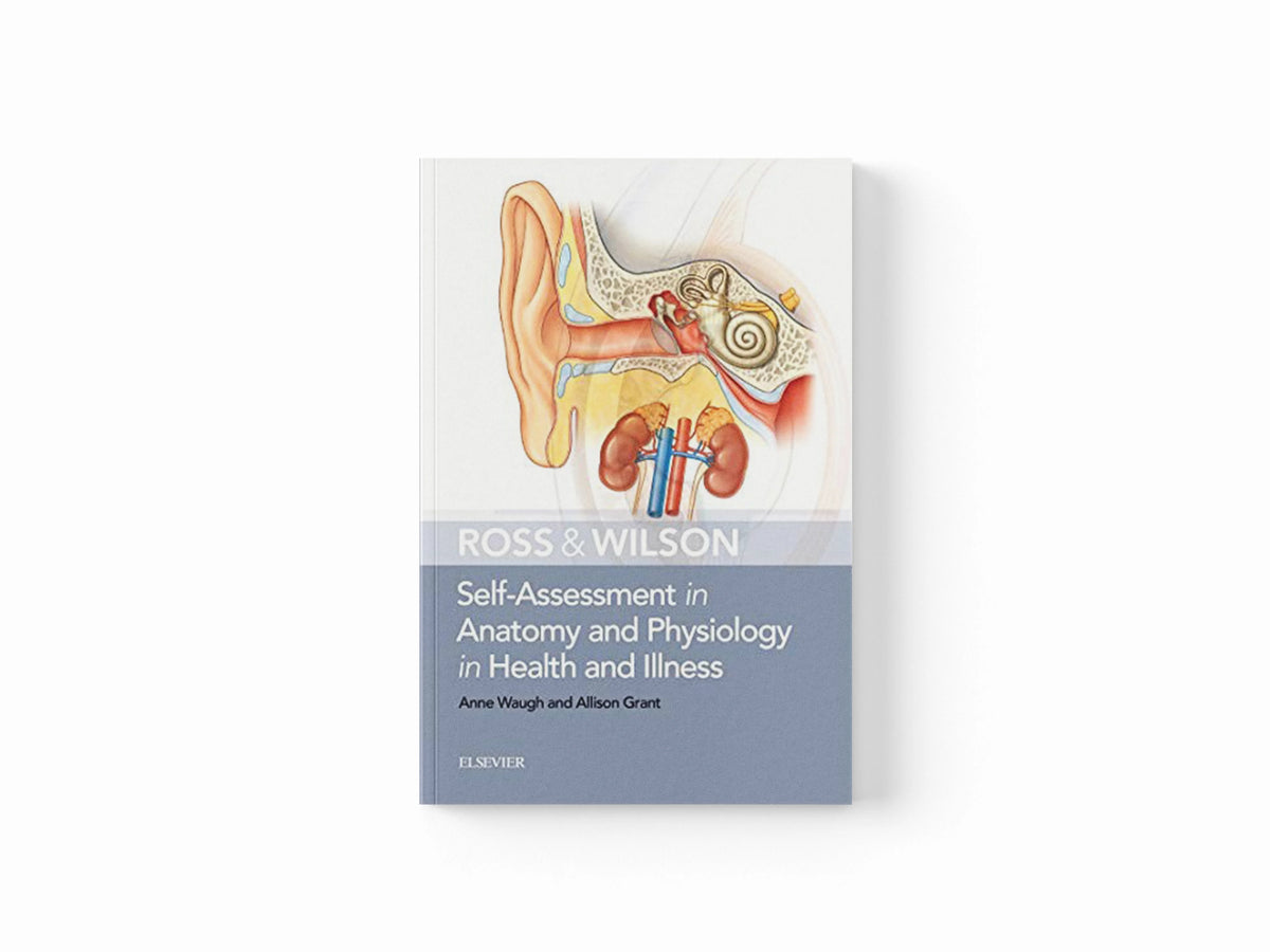 Ross & Wilson Self-Assessment in Anatomy and Physiology in Health and Illness by Allison, BSc PhD RGN  Grant; Anne  Waugh; 9780702078309