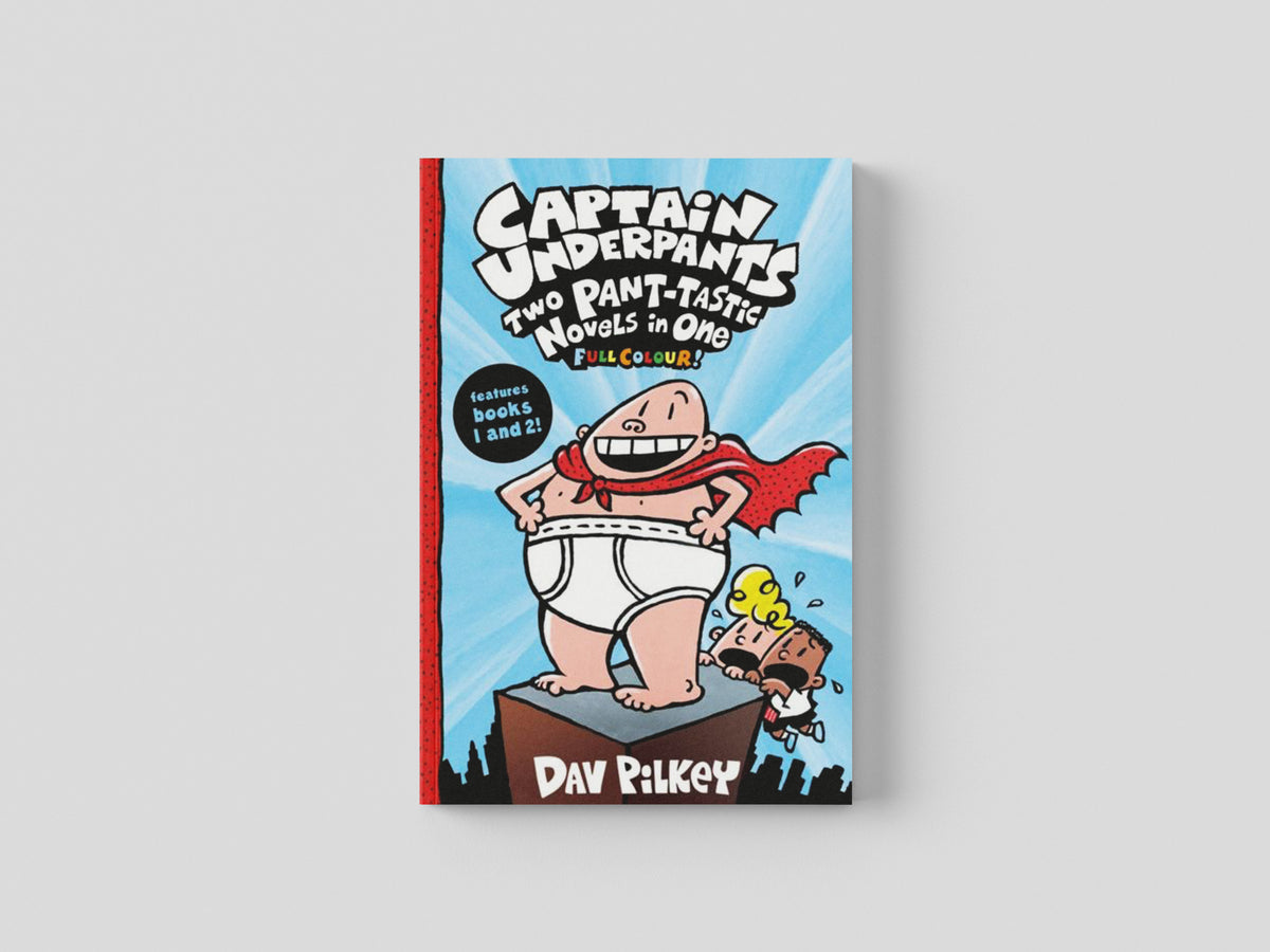 Captain Underpants 1-2: Two Pant-tastic Novels in One (Colour Edition) by Scholastic; 9780702301520