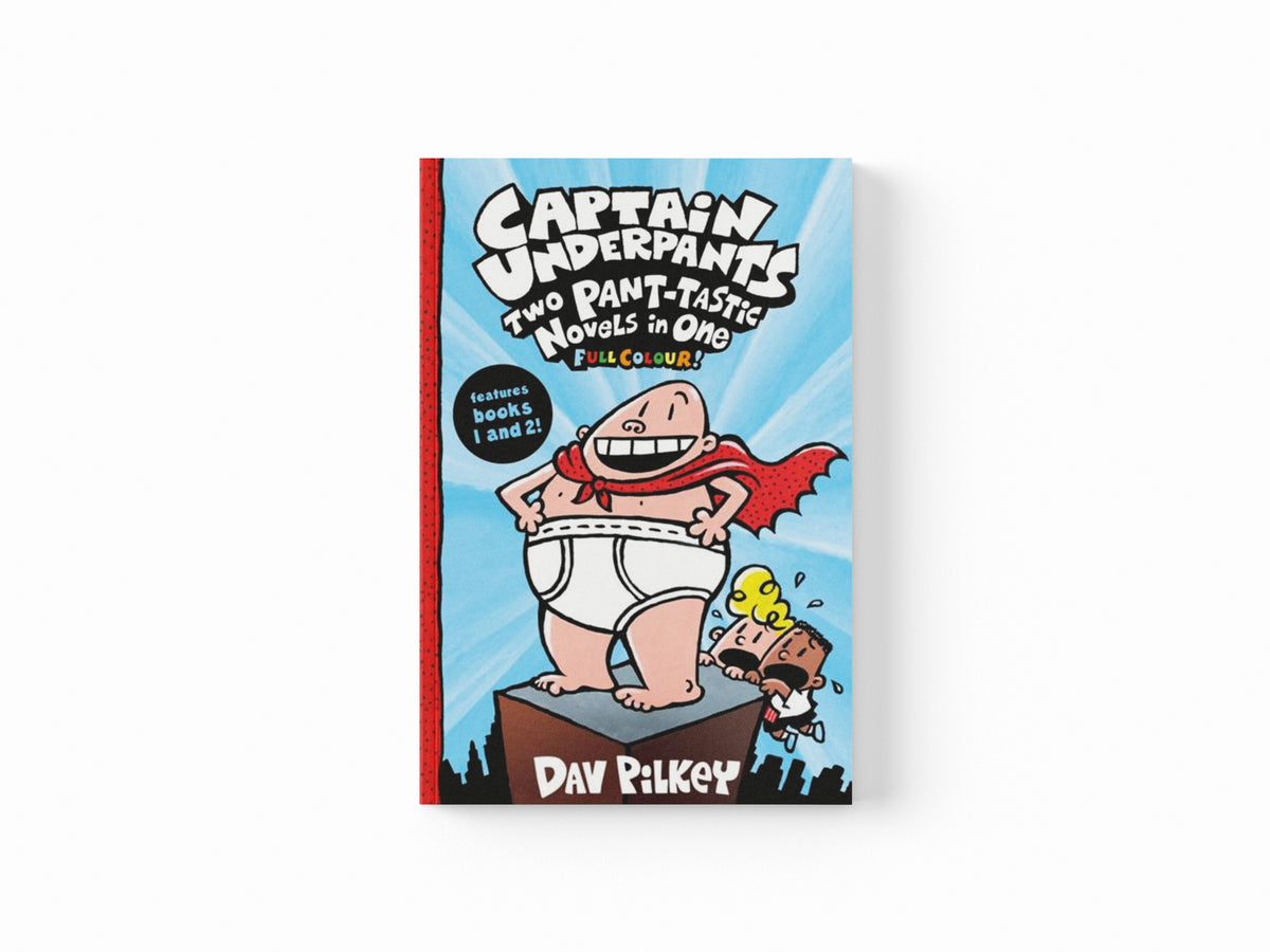 Captain Underpants 1-2: Two Pant-tastic Novels in One (Colour Edition)