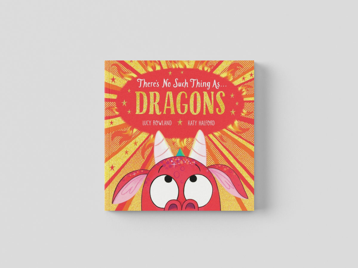 There's No Such Thing as Dragons by Lucy Rowland; 9780702302237