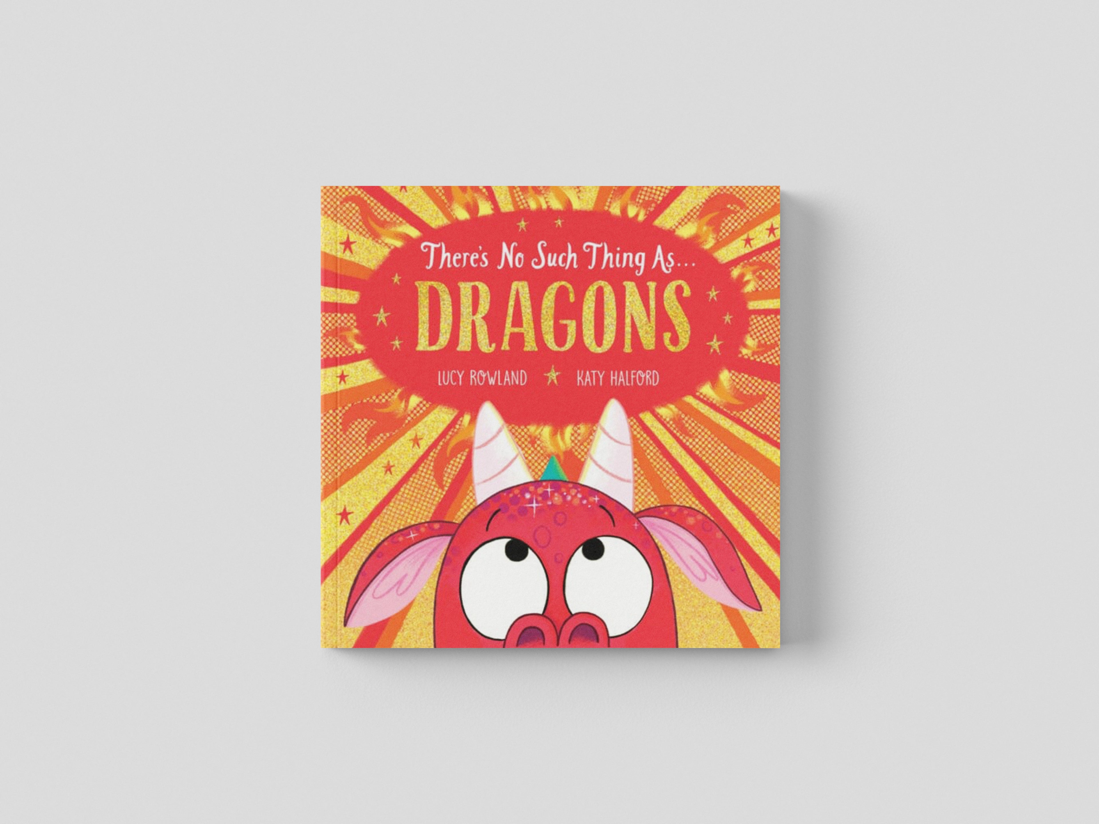 There's No Such Thing as Dragons by Lucy Rowland; 9780702302237