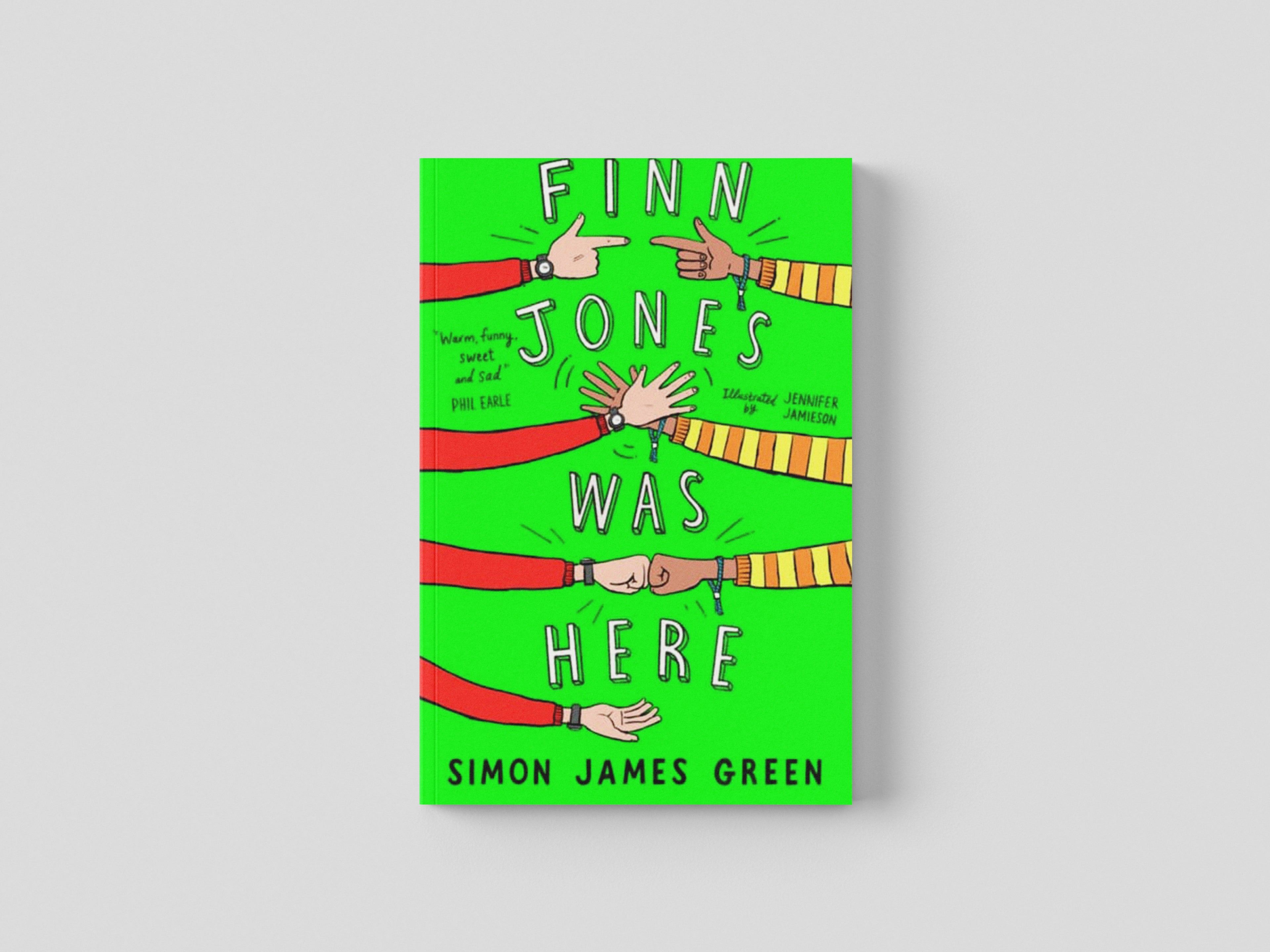 Finn Jones Was Here by Simon James Green; 9780702303647
