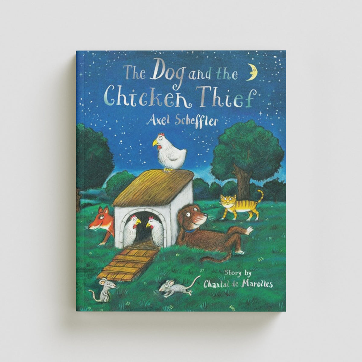 The Dog and the Chicken Thief by Scholastic; 9780702307867