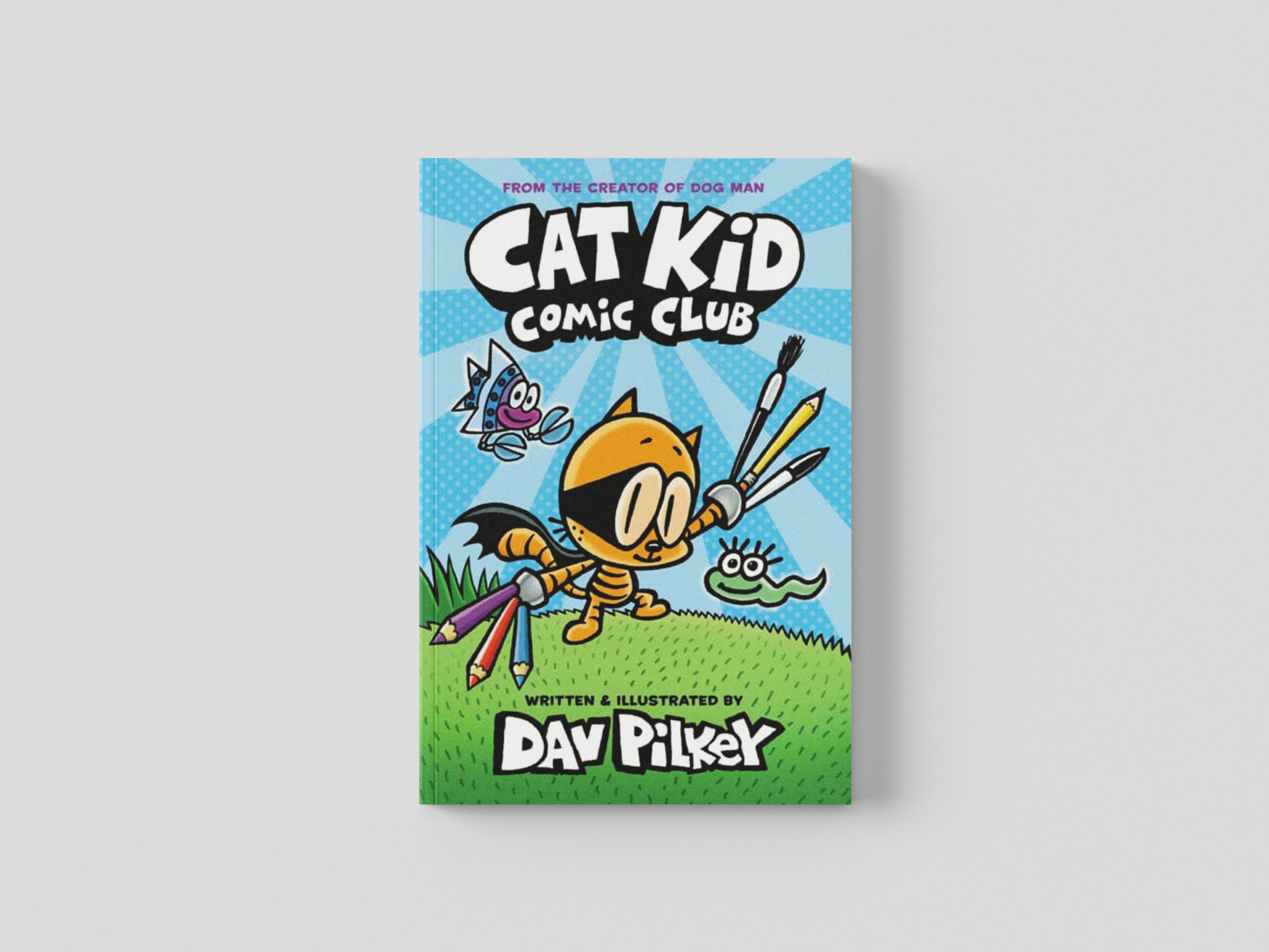 Cat Kid Comic Club by Dav Pilkey; 9780702310928