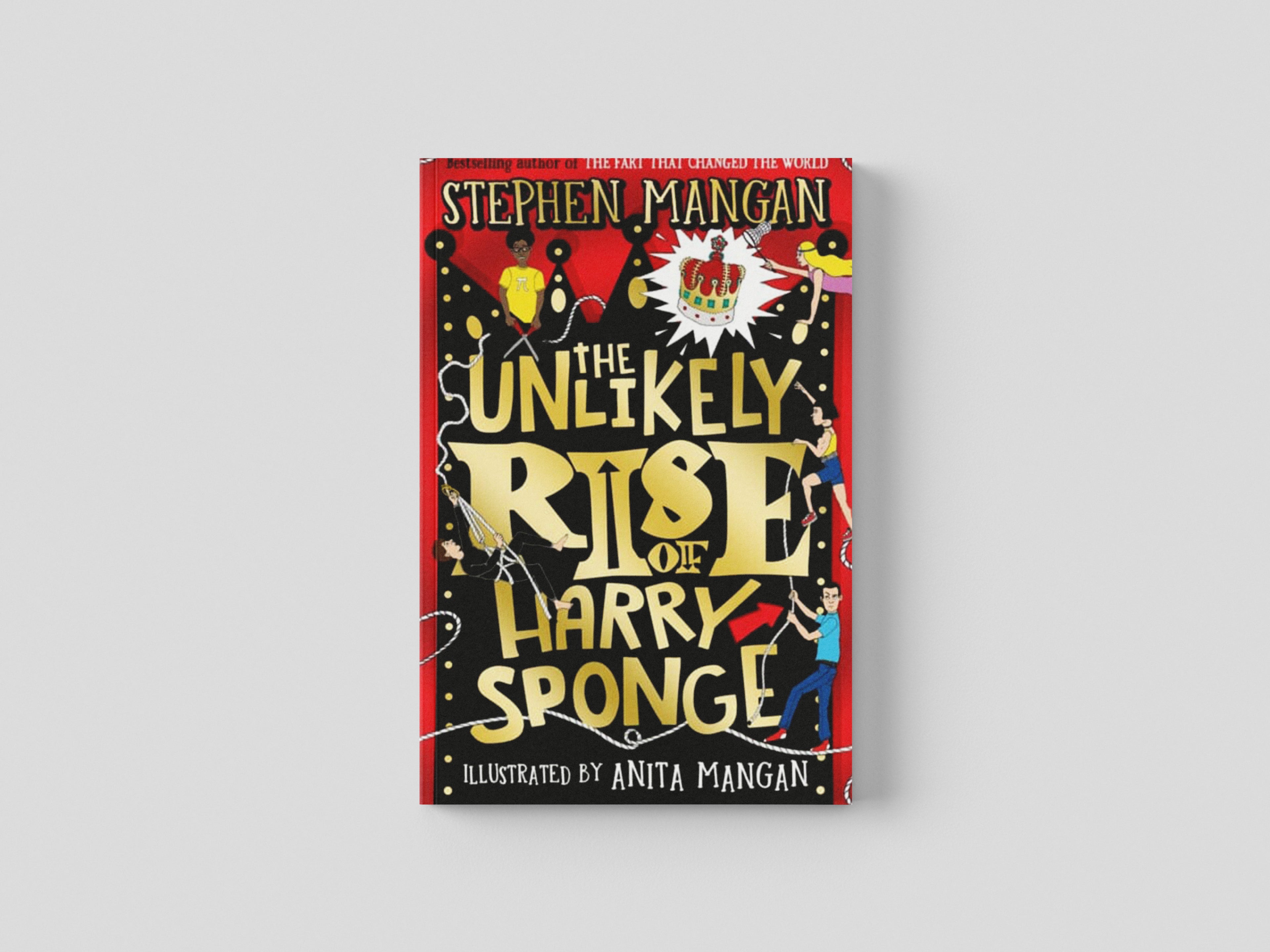 The Unlikely Rise of Harry Sponge by Stephen Mangan; 9780702315015