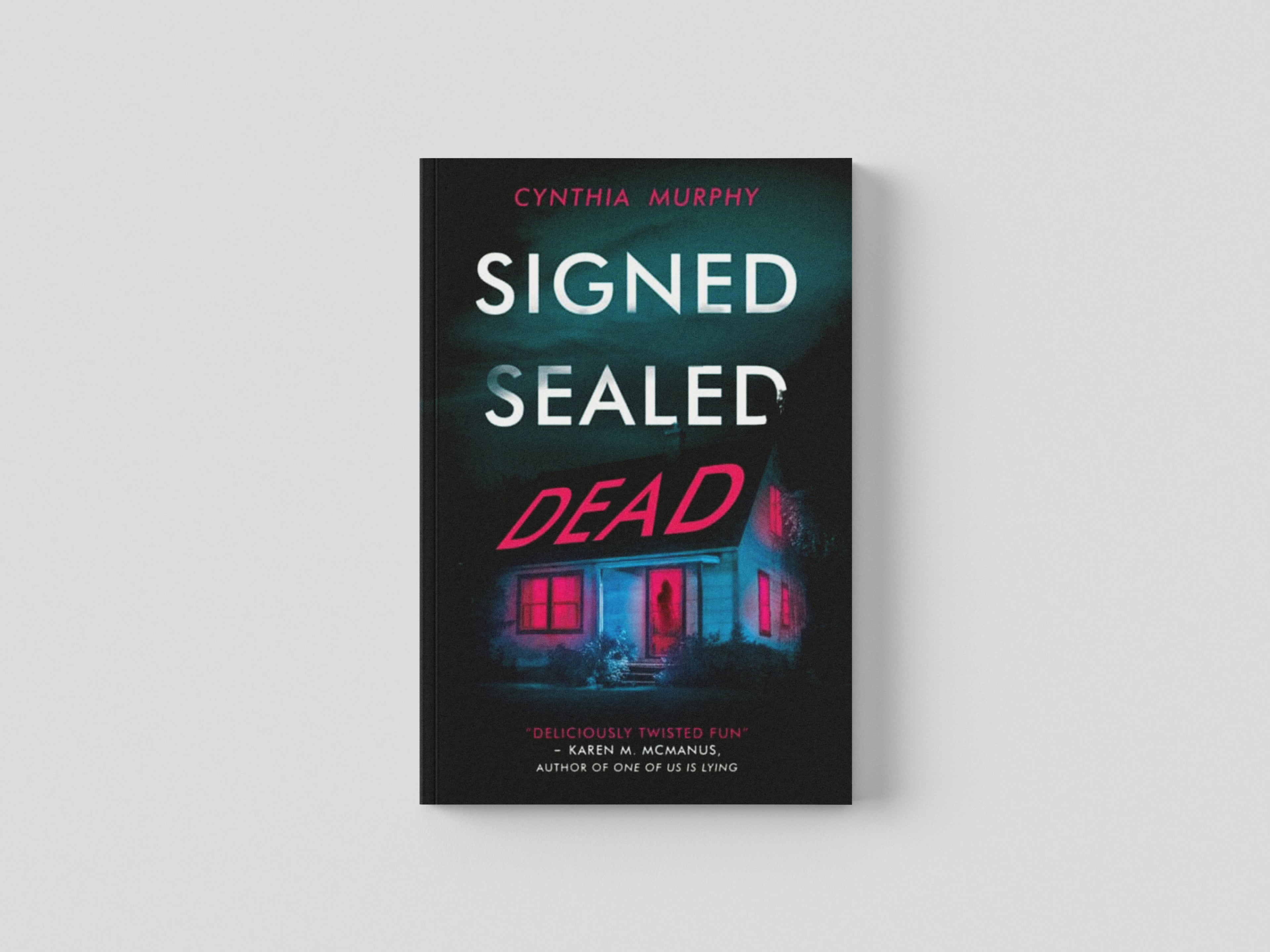 Signed Sealed Dead by Cynthia Murphy; 9780702318528