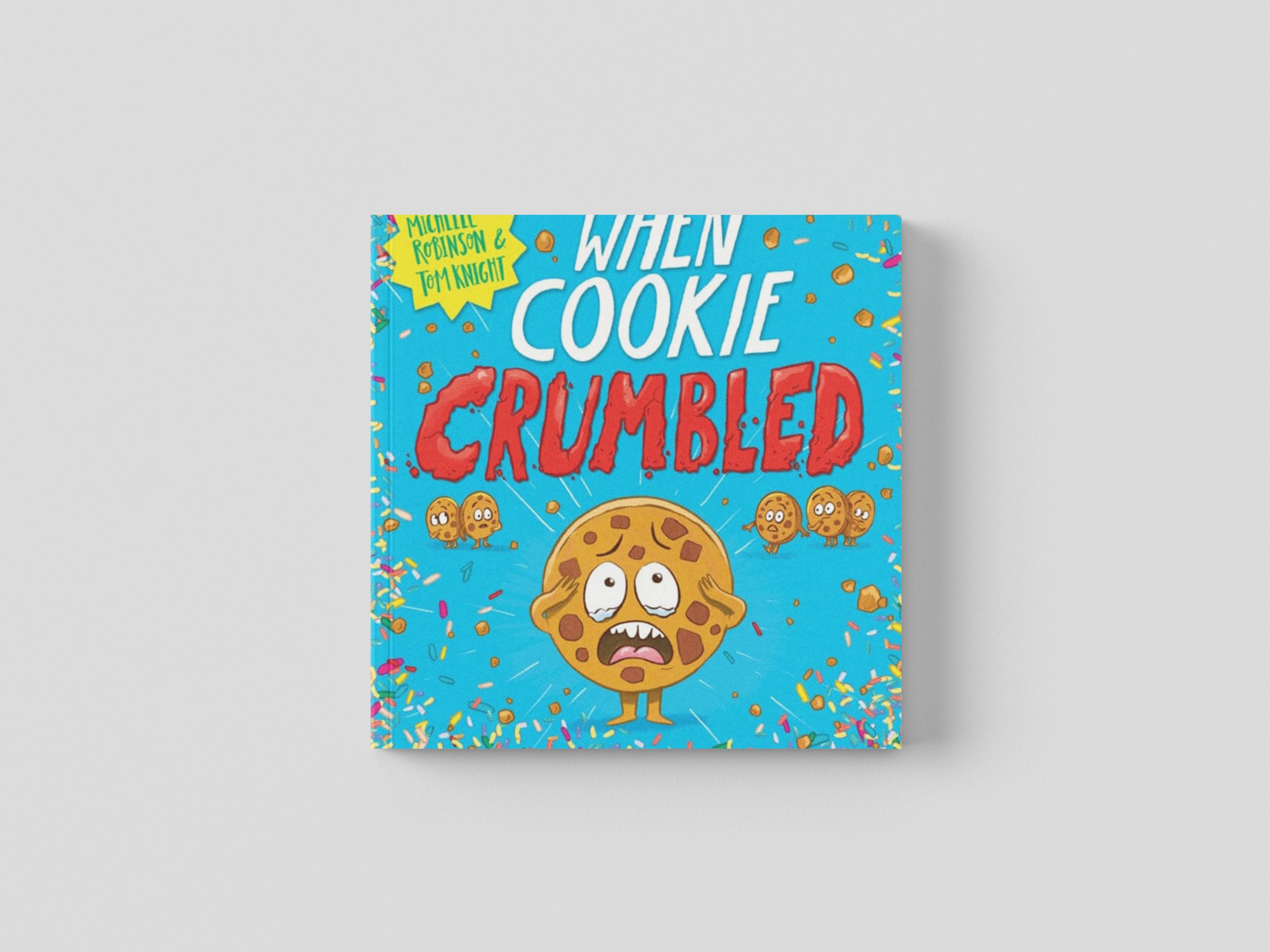 When Cookie Crumbled by Michelle Robinson; 9780702324857