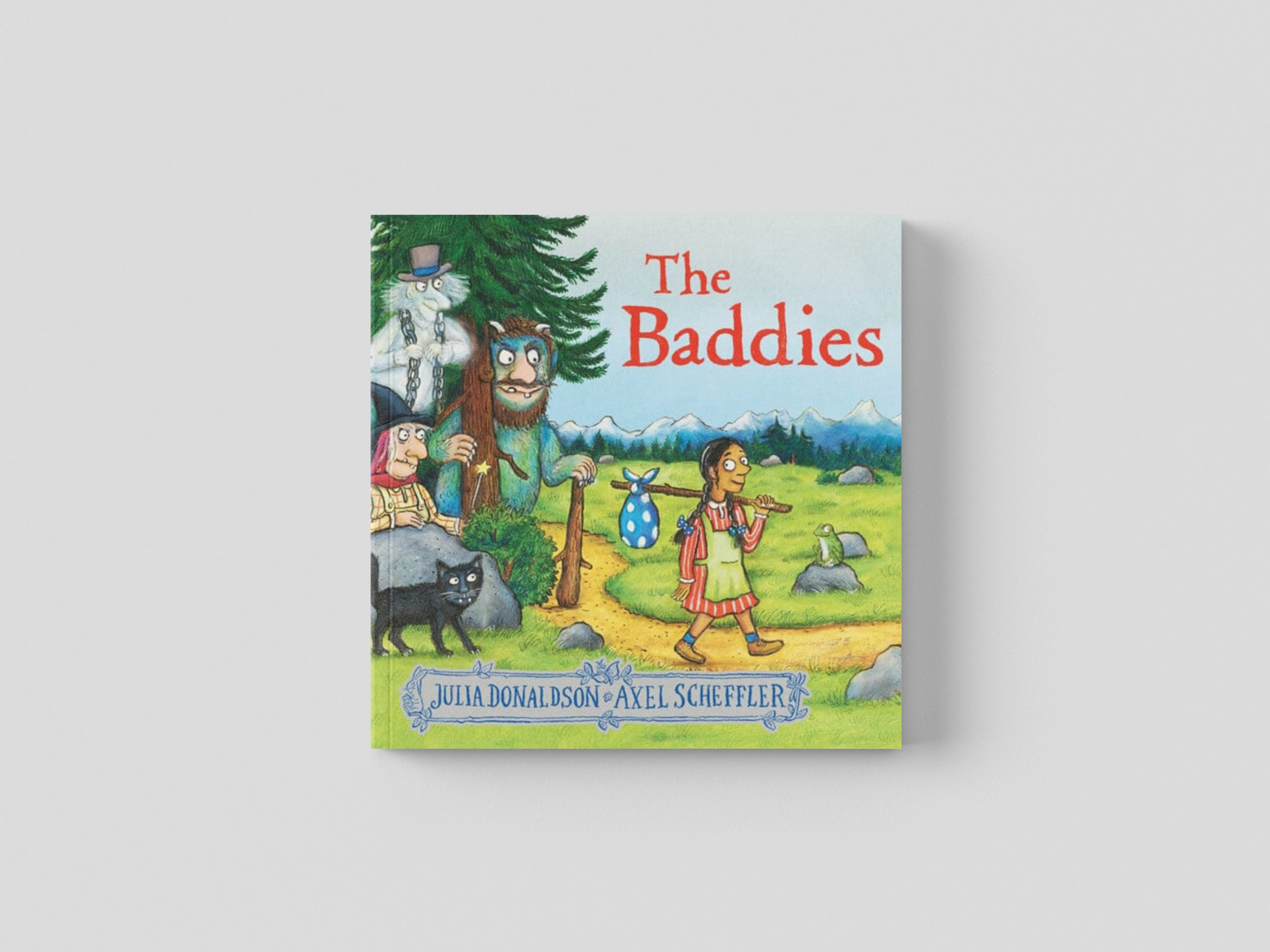 The Baddies by Julia Donaldson; 9780702325069