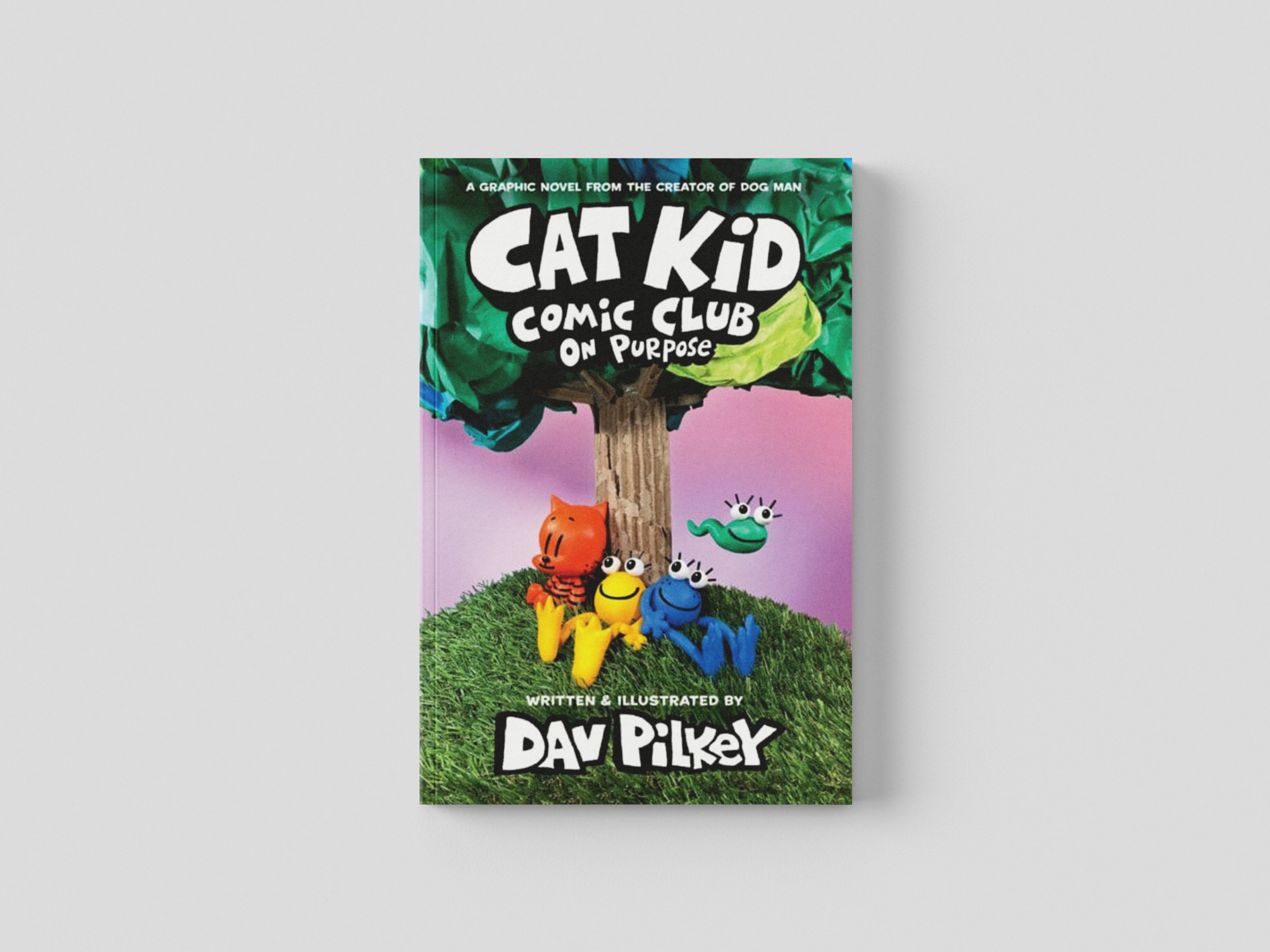 Cat Kid Comic Club 3: On Purpose by Dav Pilkey; 9780702325403