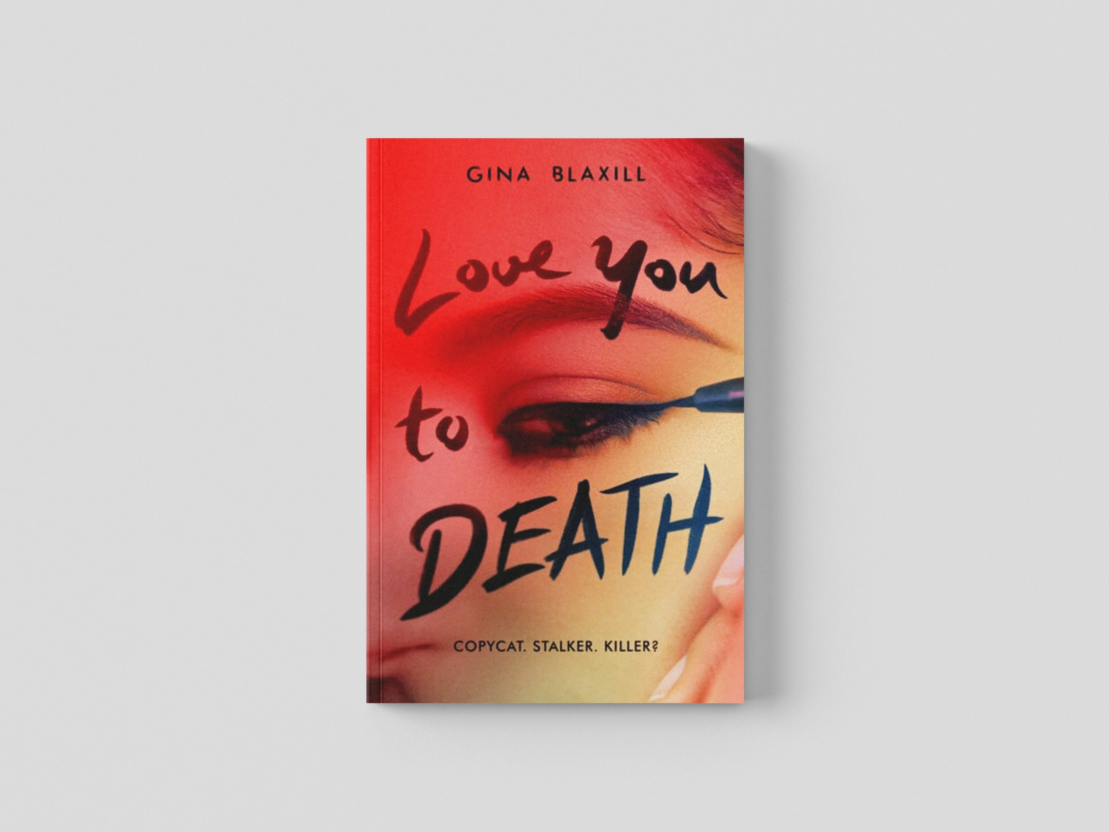 Love You to Death by Gina Blaxill; 9780702325434