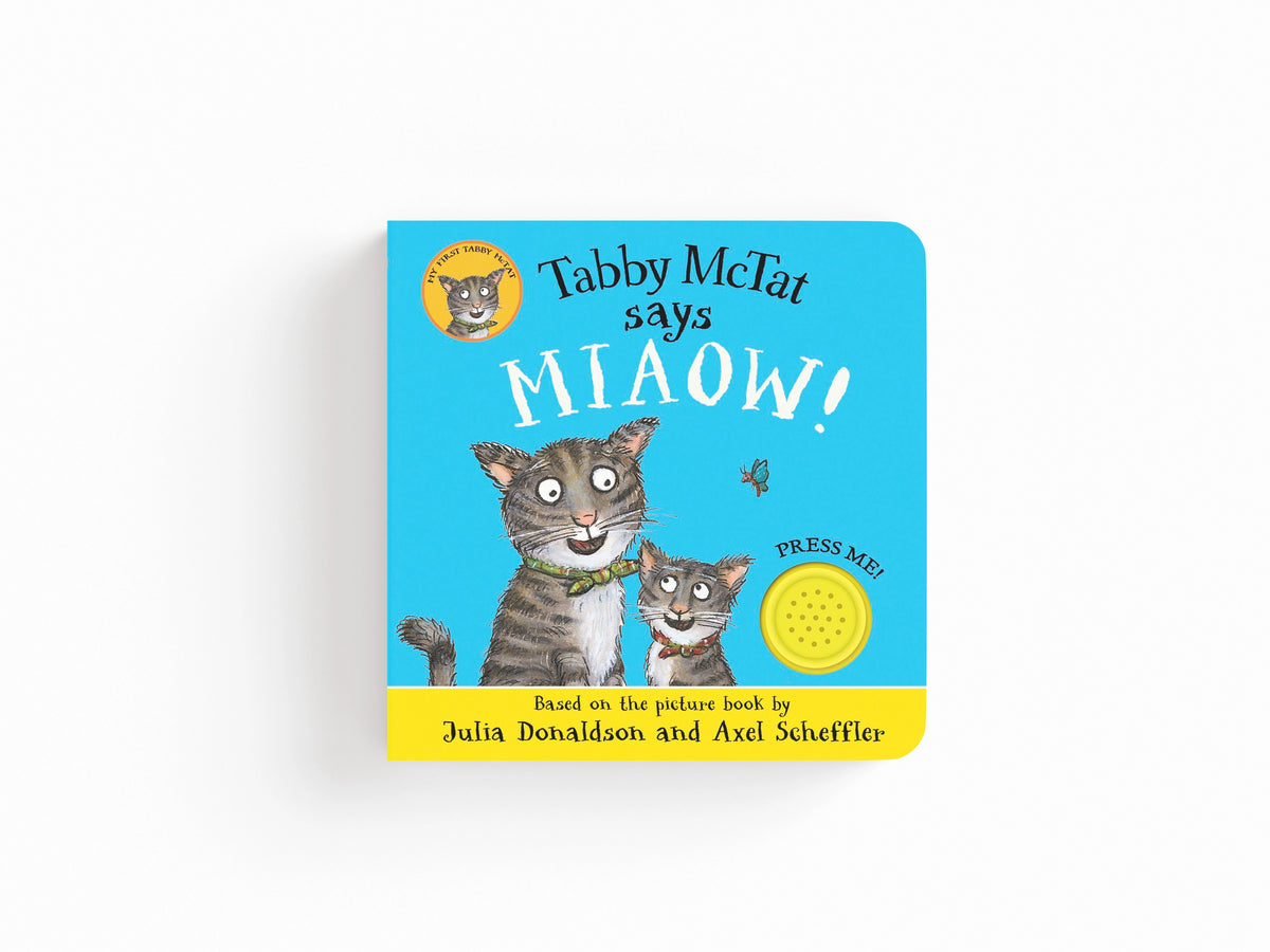 Tabby McTat Says Miaow! by Julia Donaldson; 9780702329845