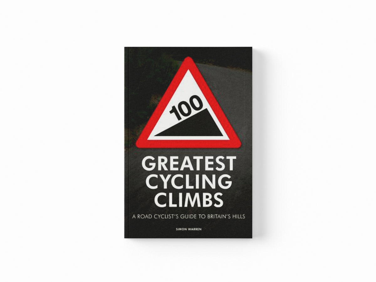 100 Greatest Cycling Climbs by Simon Warren; 9780711231207