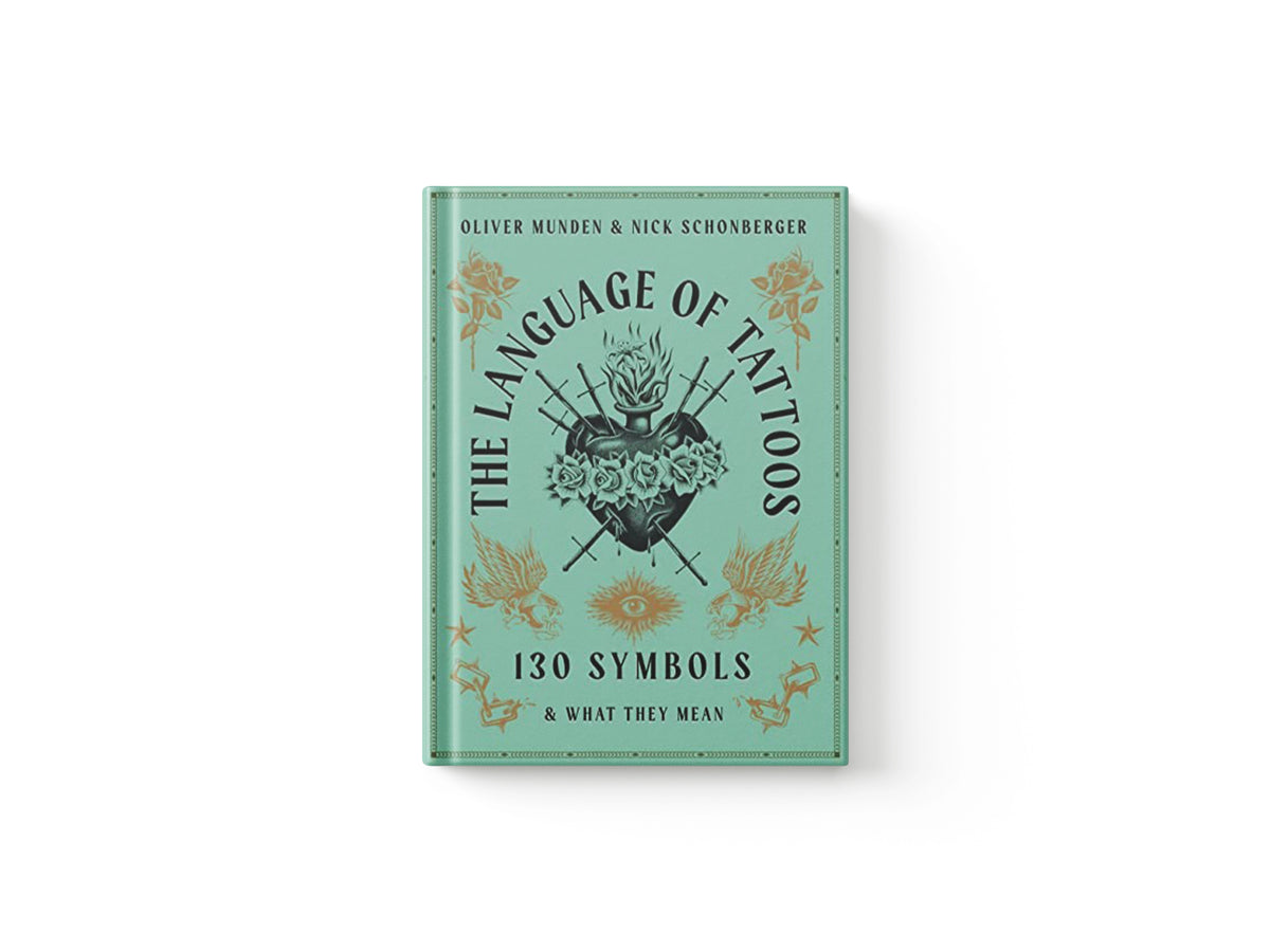 The Language of Tattoos by Nick Schonberger; 9780711267862